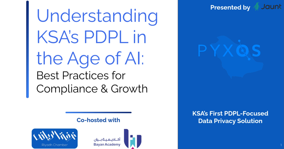 Understanding KSA’s PDPL in the Age of AI (English Version - by Pyxos Feb 2025)