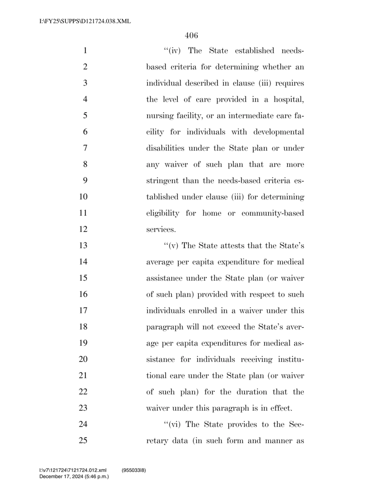 406 
1 ‘‘(iv) The State established needs2 based criteria for determining whether an 
3 individu…