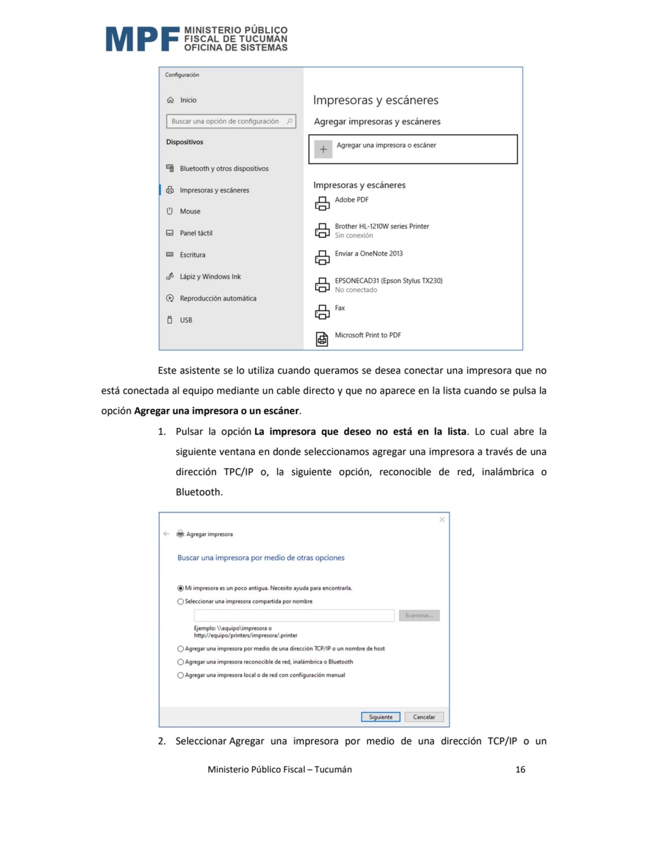  Ministerio Público Fiscal – Tucumán 16 
Este asistente se lo utiliza cuando queramos se desea con…