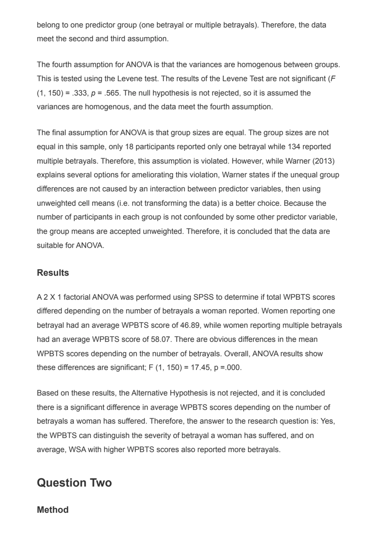 belong to one predictor group (one betrayal or multiple betrayals). Therefore, the data
meet the s…