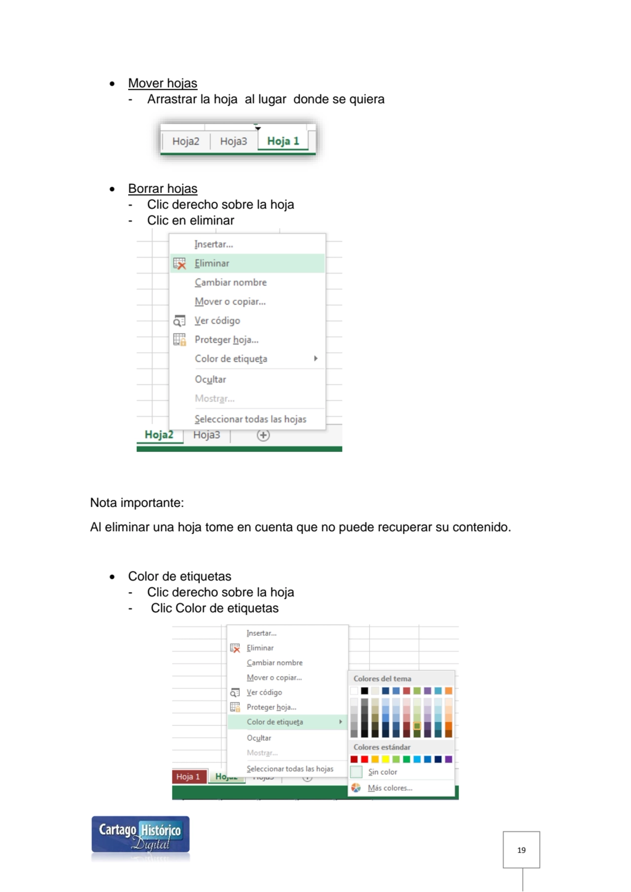 19
 Mover hojas
- Arrastrar la hoja al lugar donde se quiera
 Borrar hojas
- Clic derecho sob…
