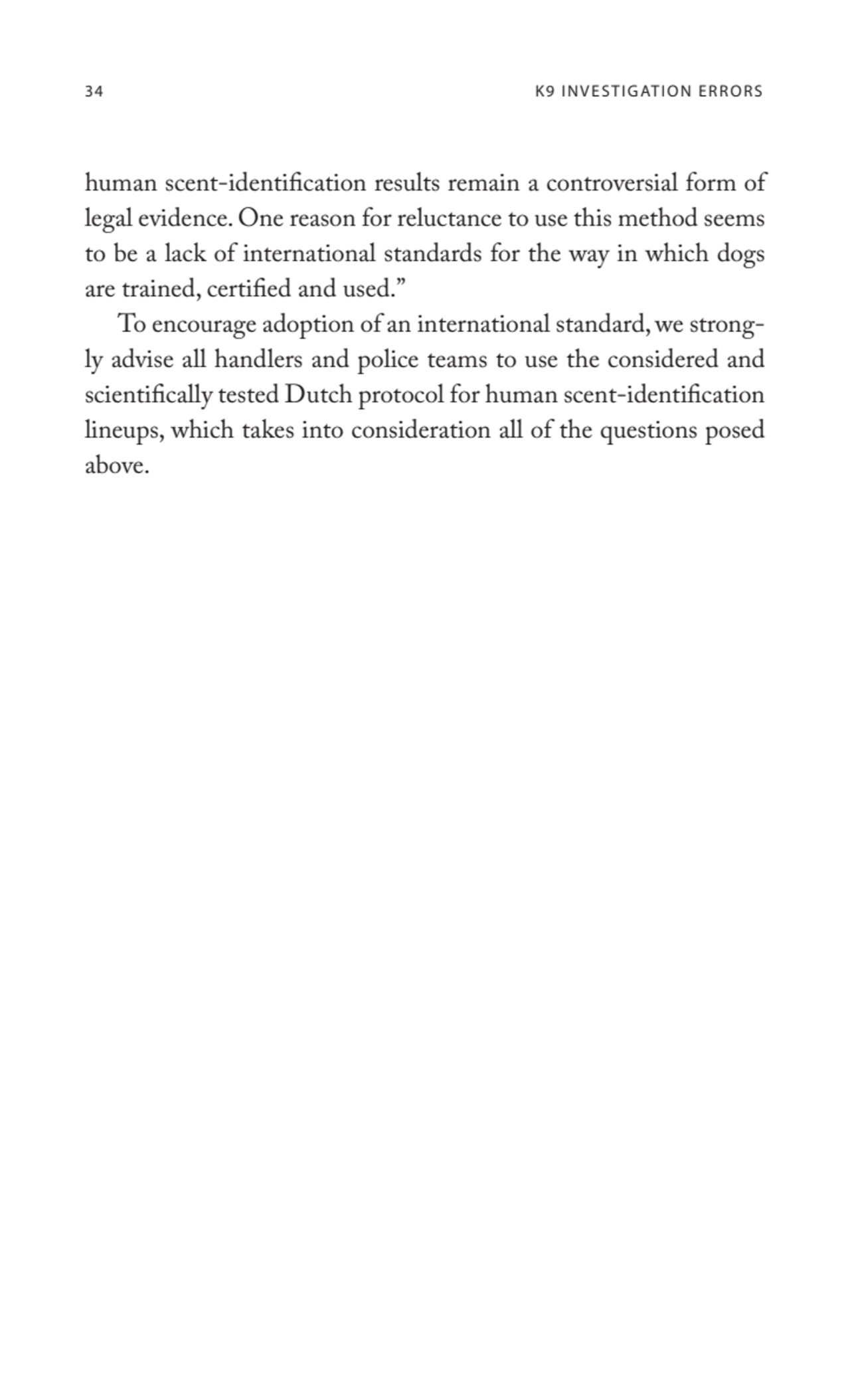 34 K9 INVESTIGATION ERRORS
human scent-identification results remain a controversial form of 
leg…