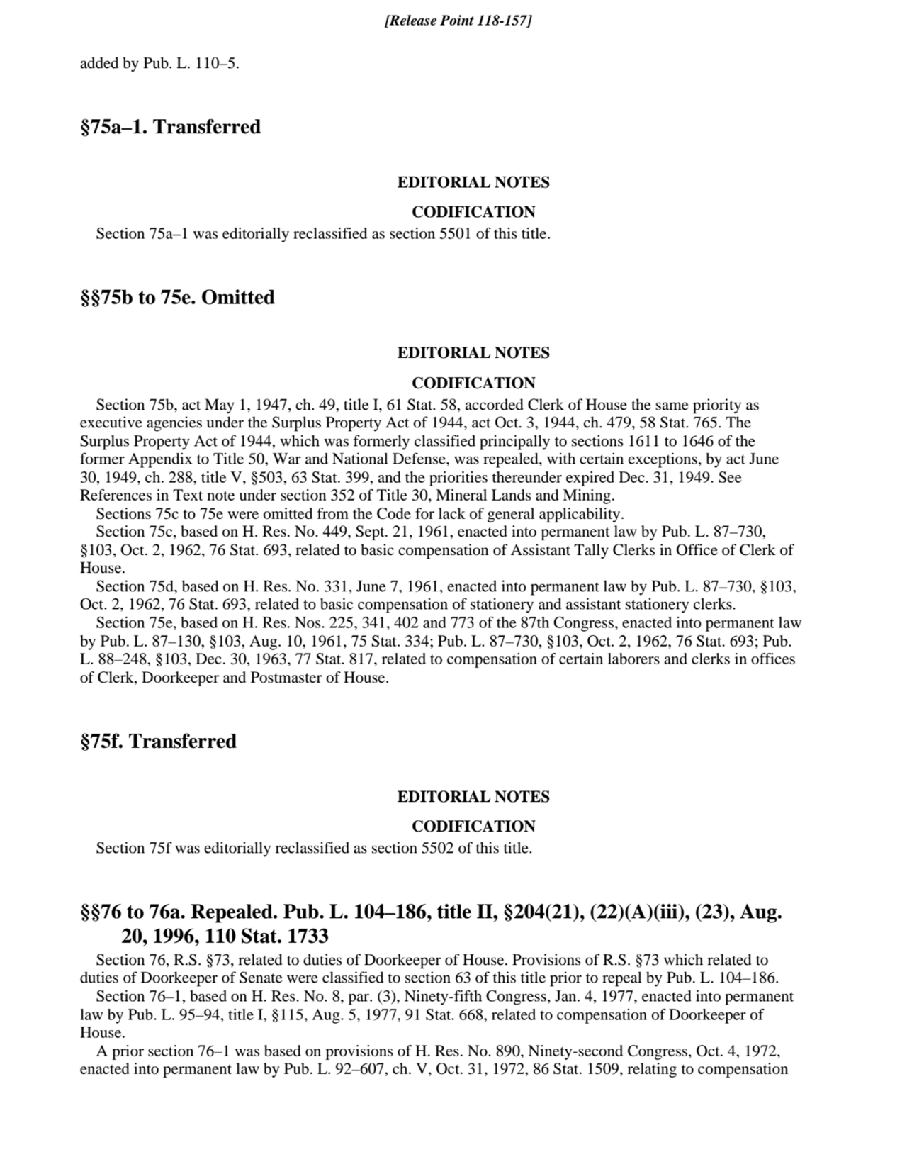 added by Pub. L. 110–5.
§75a–1. Transferred
EDITORIAL NOTES
CODIFICATION
Section 75a–1 was edit…