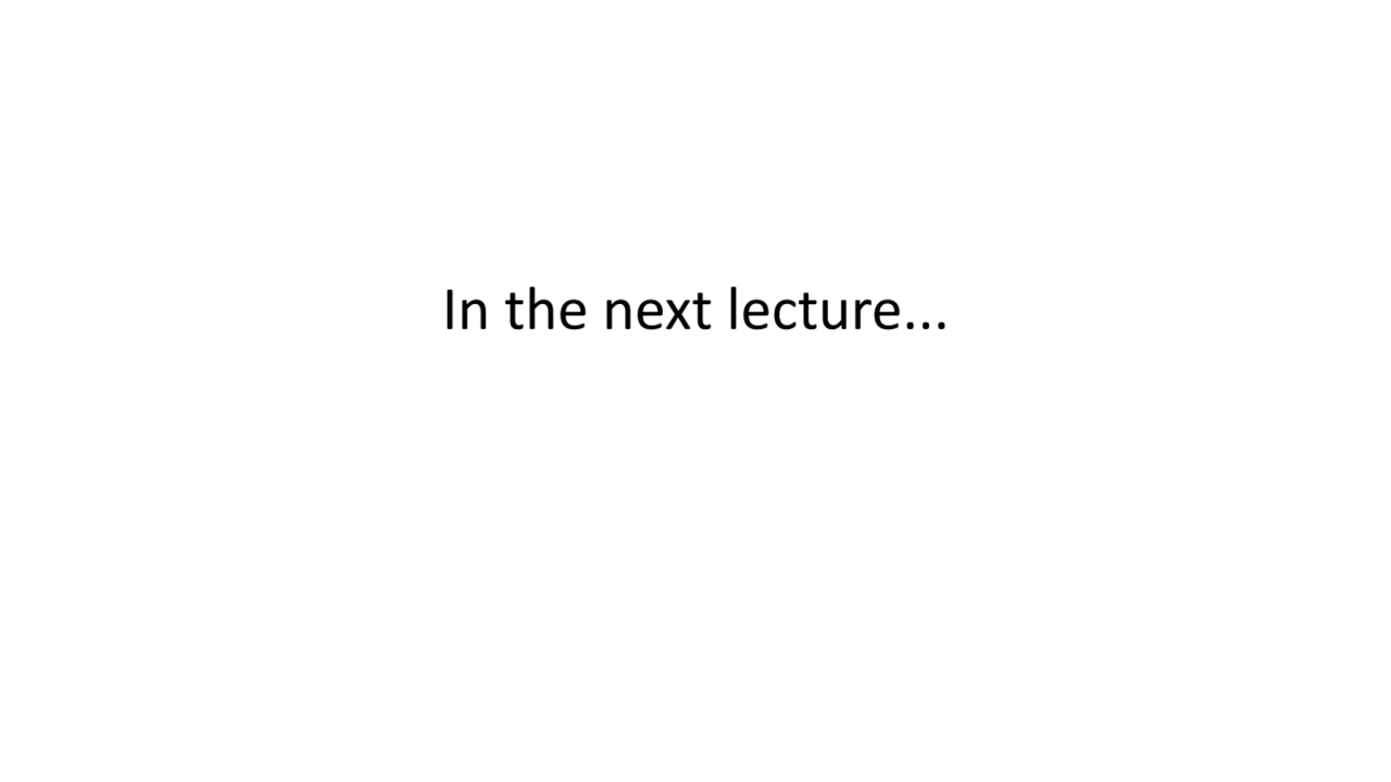 In the next lecture...