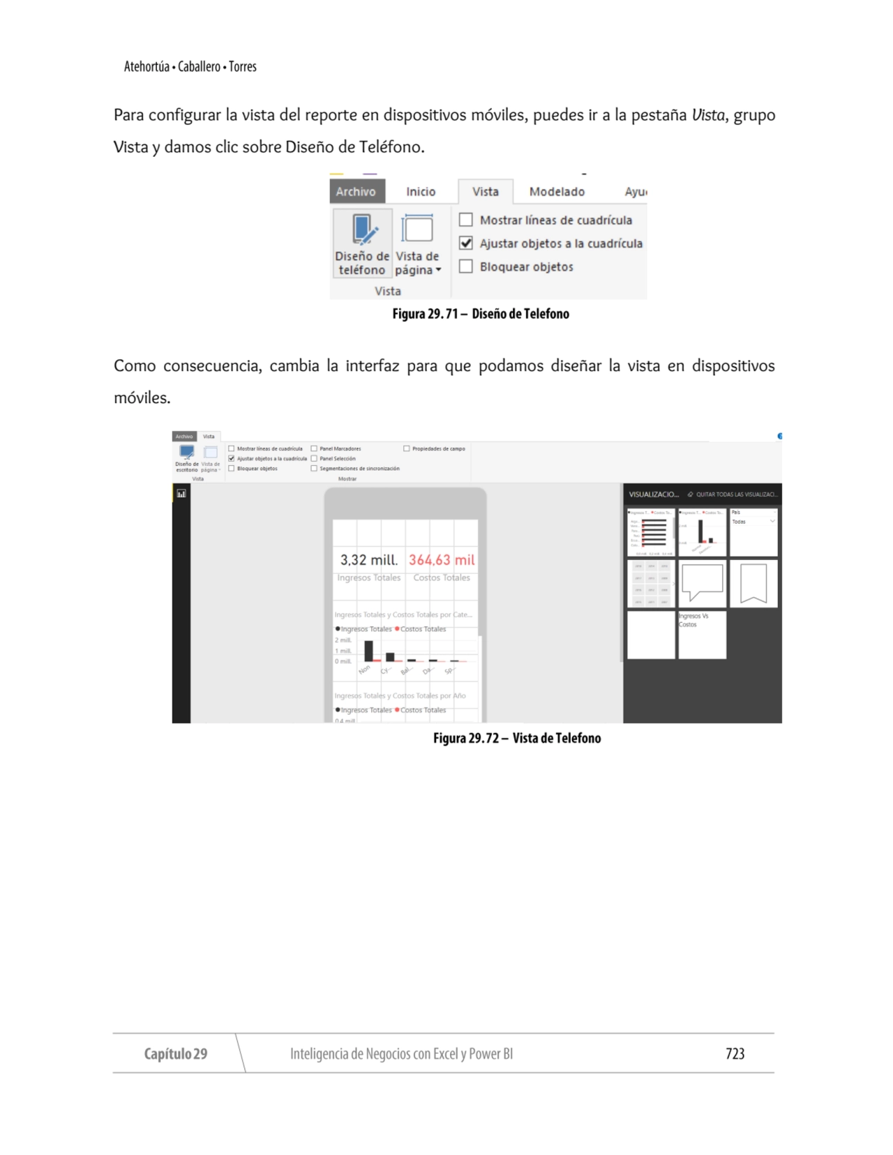 Para configurar la vista del reporte en dispositivos móviles, puedes ir a la pestaña Vista, grupo 
…