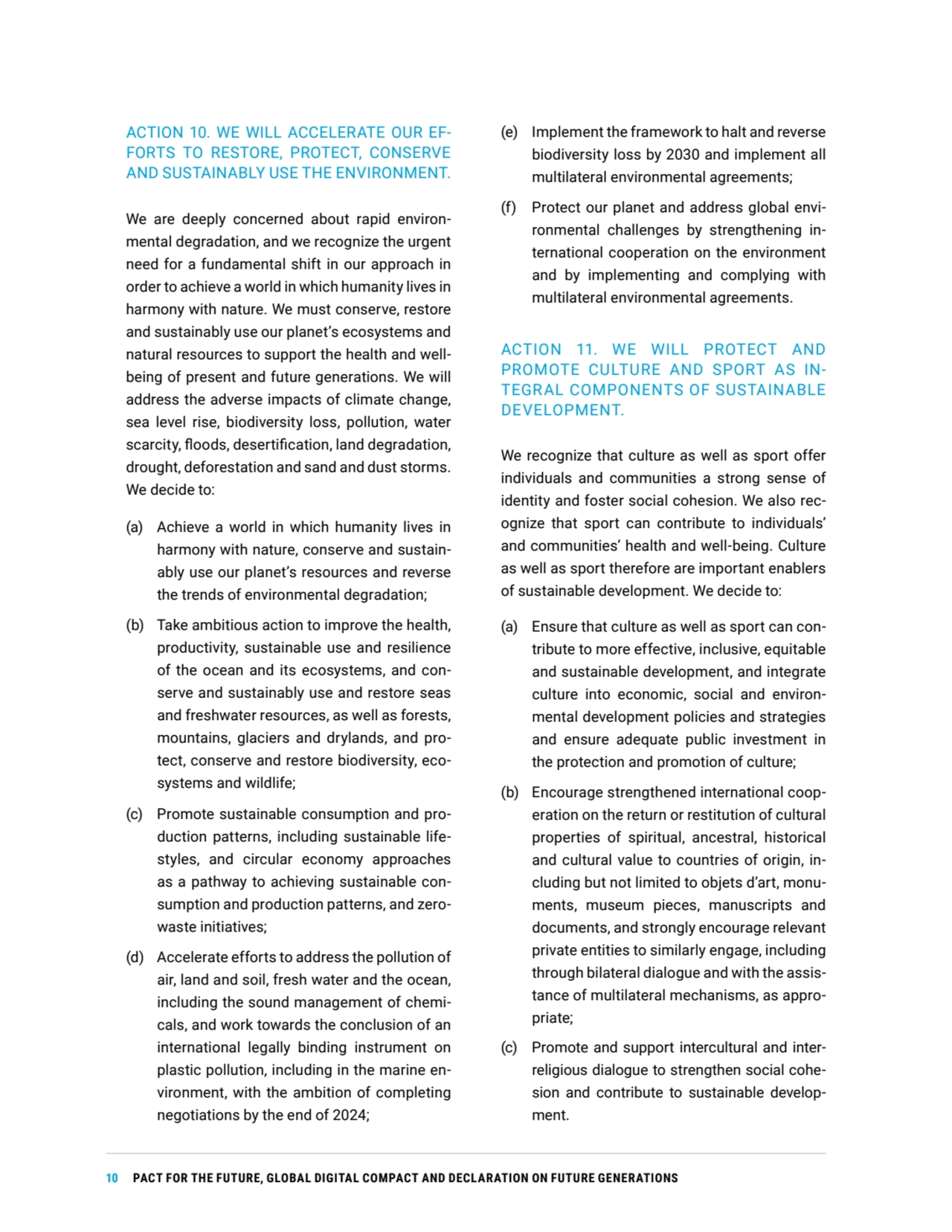 10 PACT FOR THE FUTURE, GLOBAL DIGITAL COMPACT AND DECLARATION ON FUTURE GENERATIONS
ACTION 10. WE…