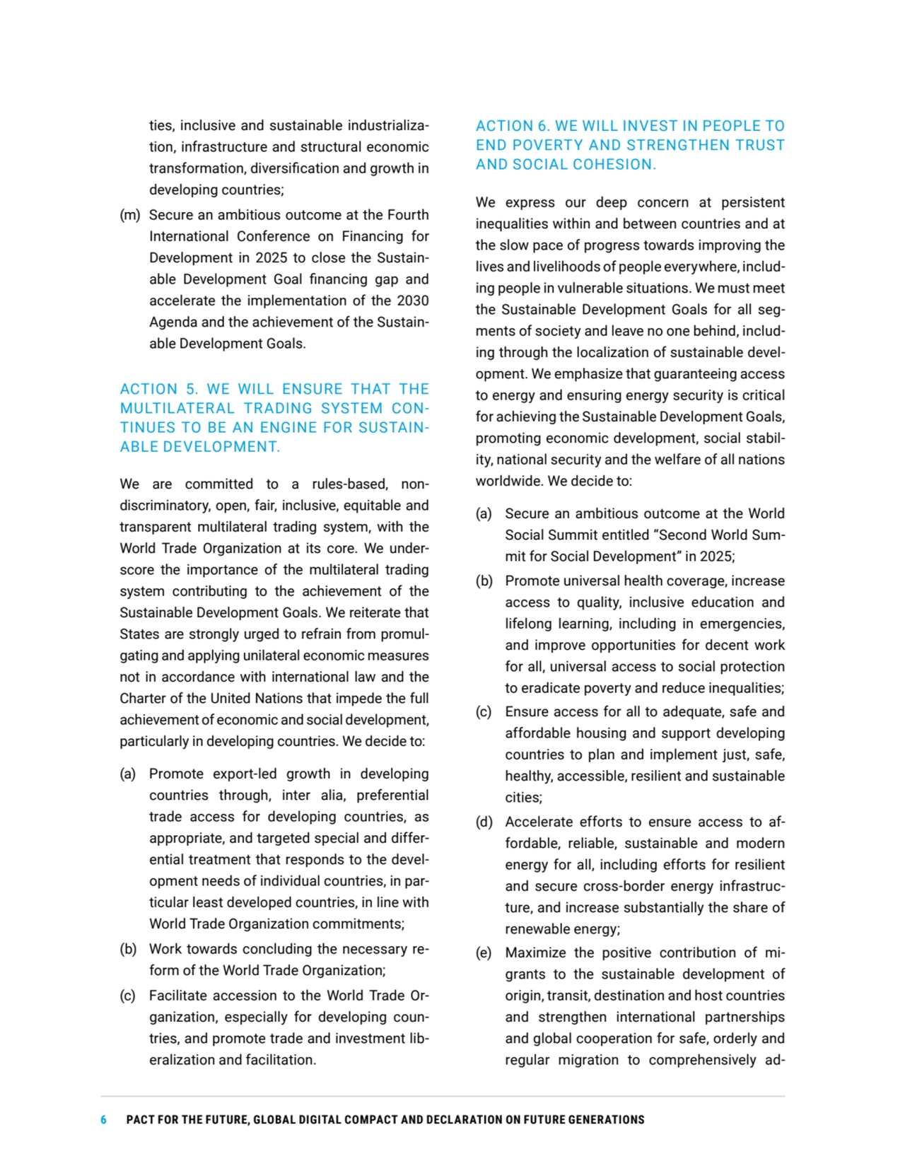 6 PACT FOR THE FUTURE, GLOBAL DIGITAL COMPACT AND DECLARATION ON FUTURE GENERATIONS
ties, inclusiv…