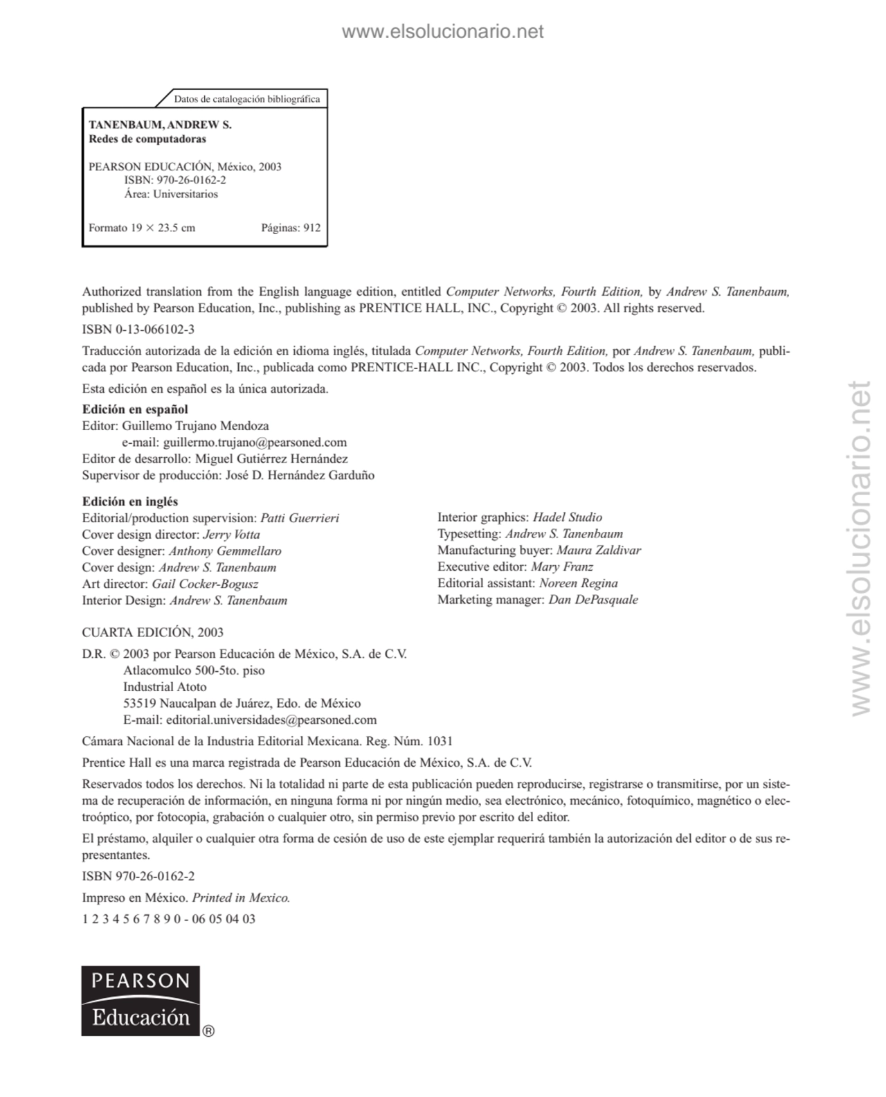 TANENBAUM, ANDREW S.
Redes de computadoras
PEARSON EDUCACIÓN, México, 2003
ISBN: 970-26-0162-2
…
