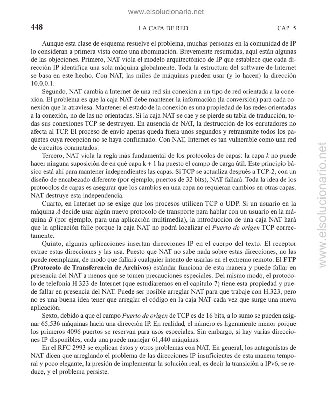 LA CAPA DE RED
Aunque esta clase de esquema resuelve el problema, muchas personas en la comunidad …