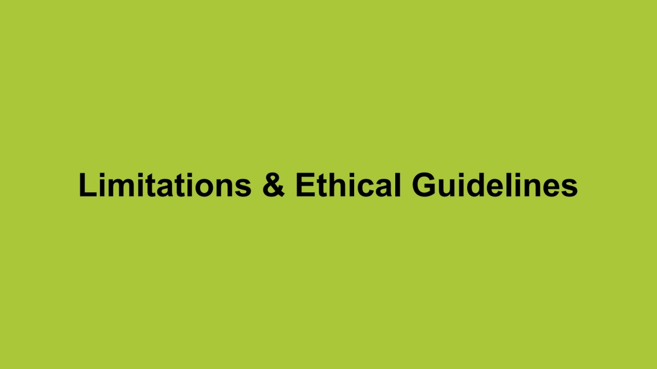 Limitations & Ethical Guidelines