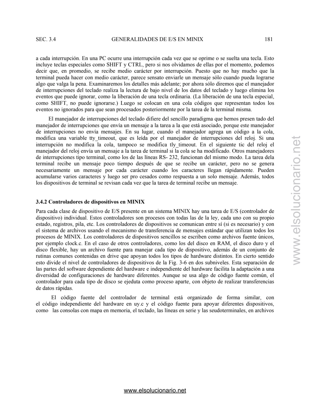 SEC. 3.4 GENERALIDADES DE E/S EN MINIX 181 
a cada interrupción. En una PC ocurre una interrupción…