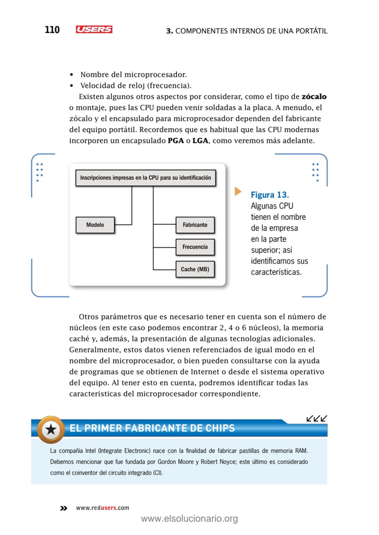 110 3. Componentes internos de una portátil 
www.redusers.com
•	 Nombre del microprocesador.
•	 …