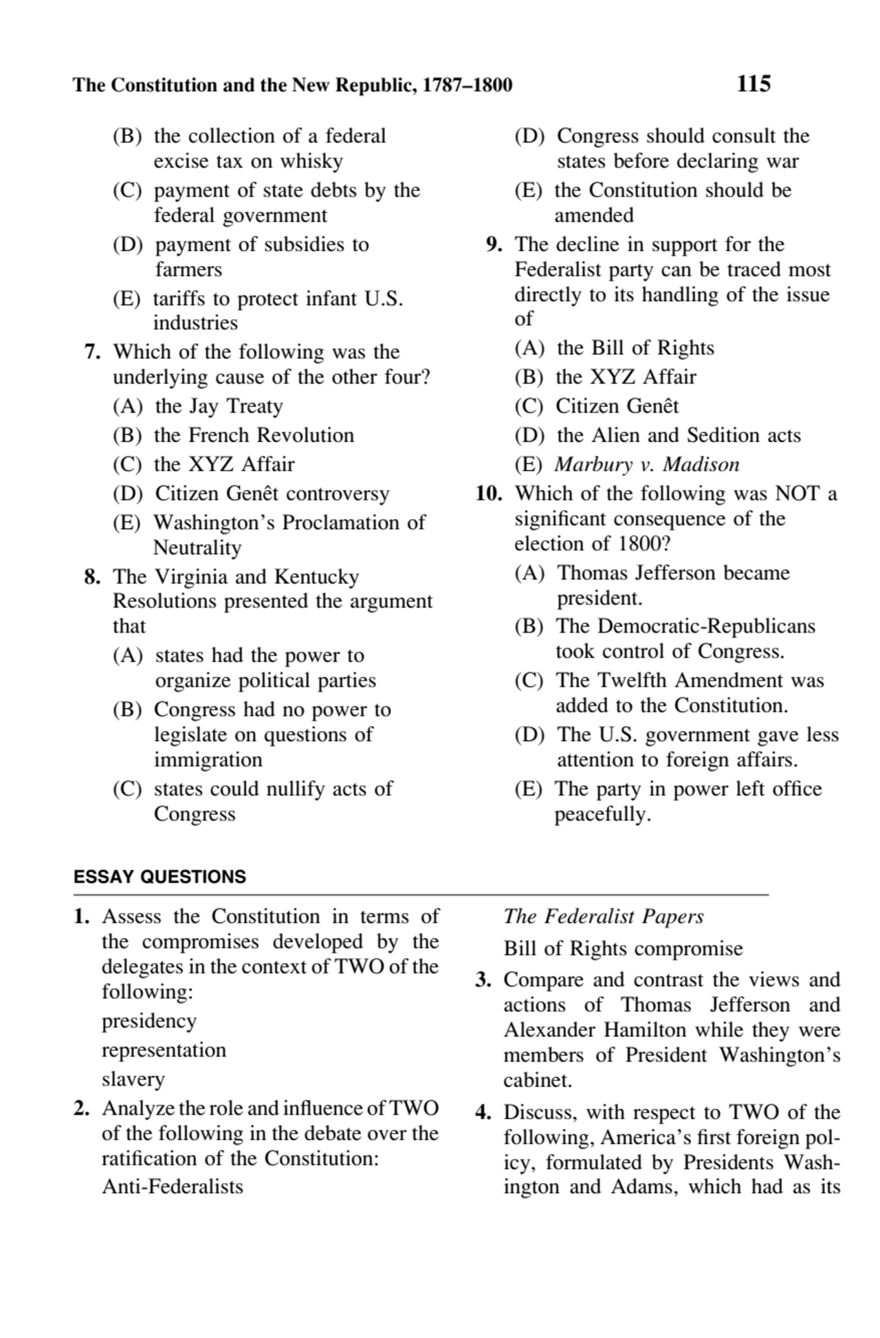 The Constitution and the New Republic, 1787–1800 115
(B) the collection of a federal
excise tax o…