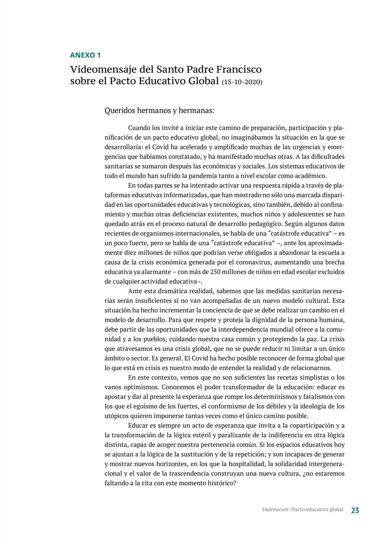 Queridos hermanos y hermanas:
Cuando los invité a iniciar este camino de preparación, participació…