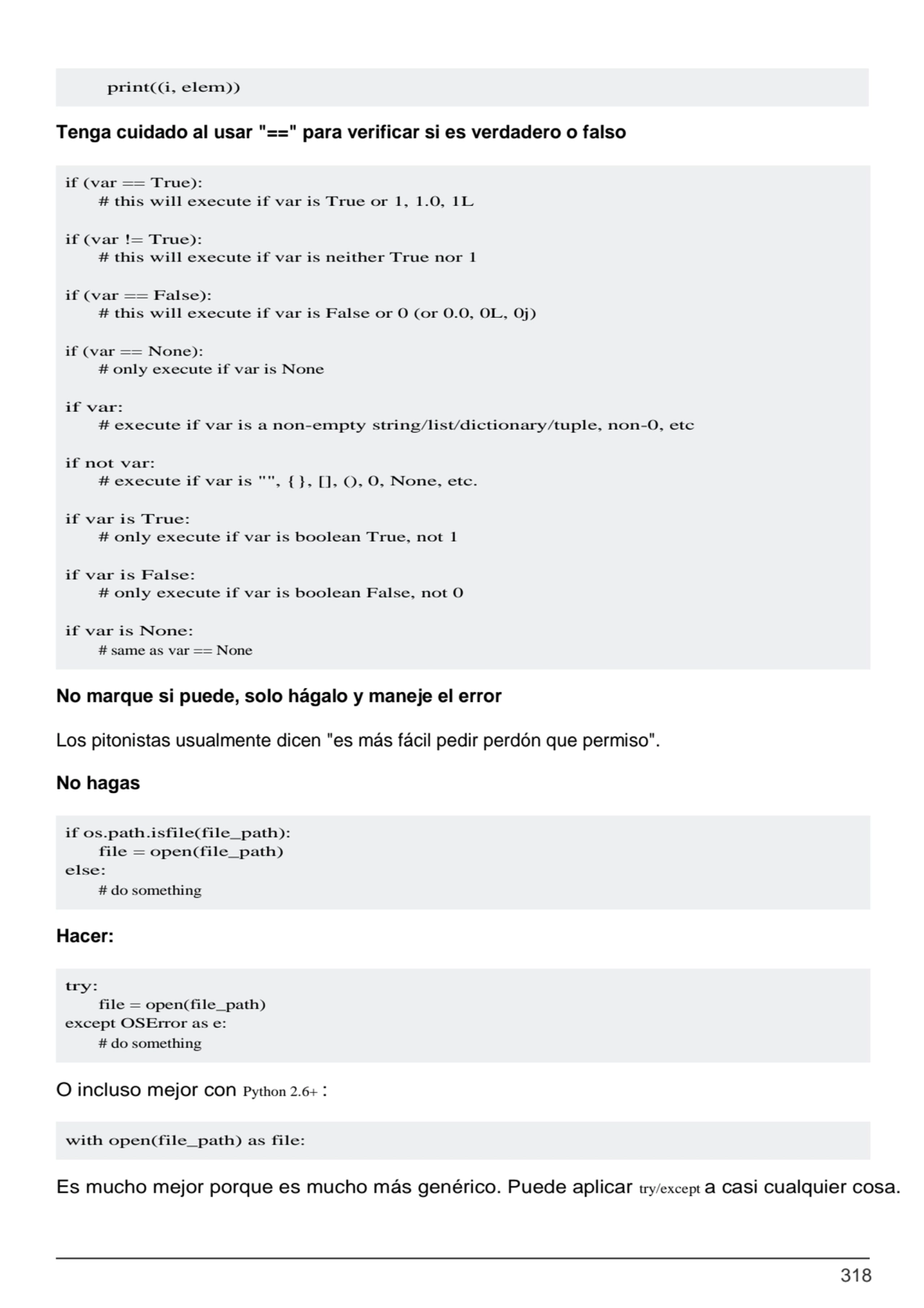 318
if (var == True):
# this will execute if var is True or 1, 1.0, 1L
if (var != True):
# this…