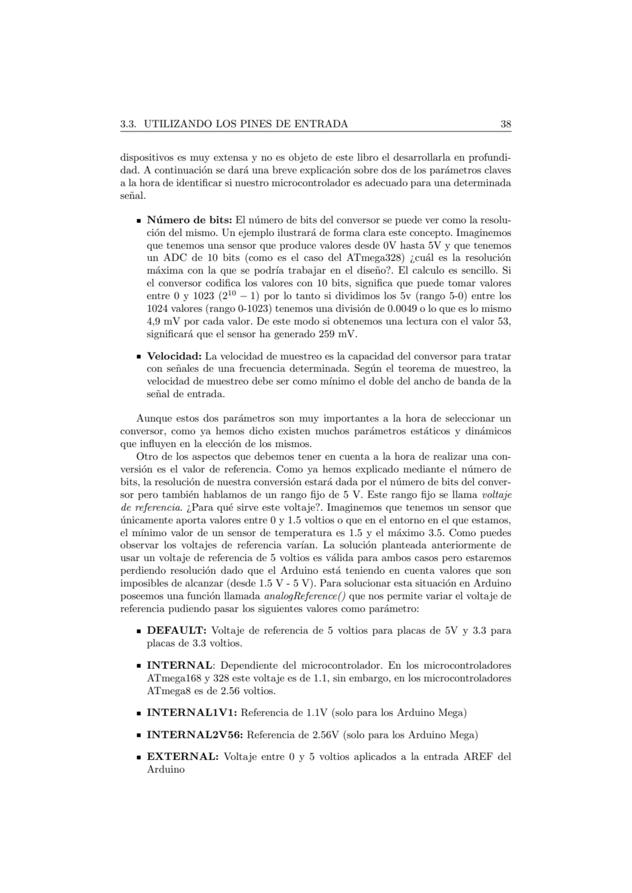 3.3. UTILIZANDO LOS PINES DE ENTRADA 38
dispositivos es muy extensa y no es objeto de este libro e…