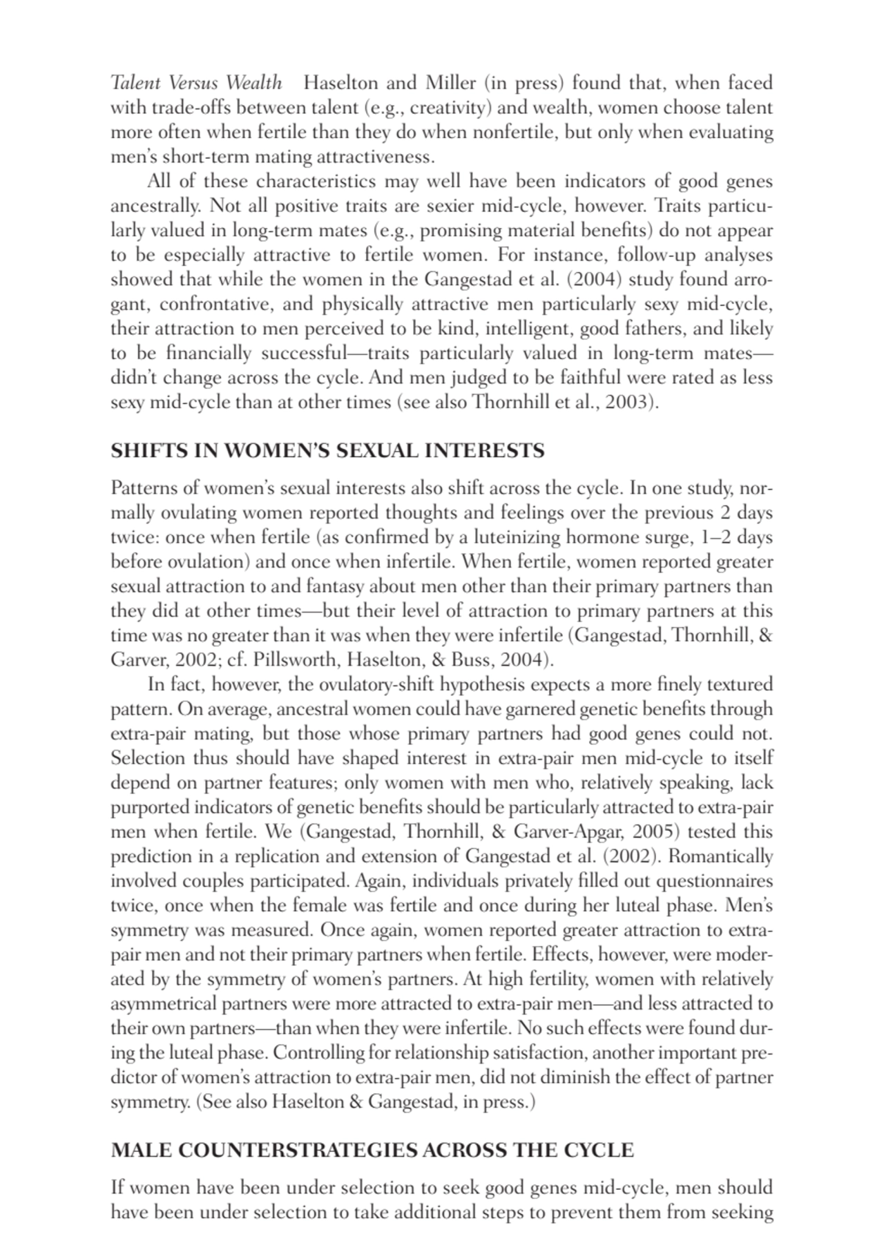 Talent Versus Wealth Haselton and Miller (in press) found that, when faced
with trade-offs between…