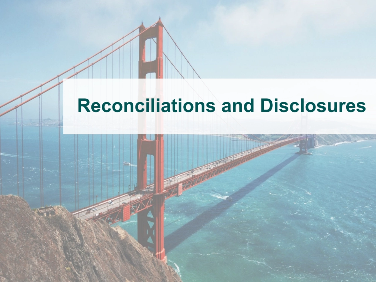 Reconciliations and Disclosures
