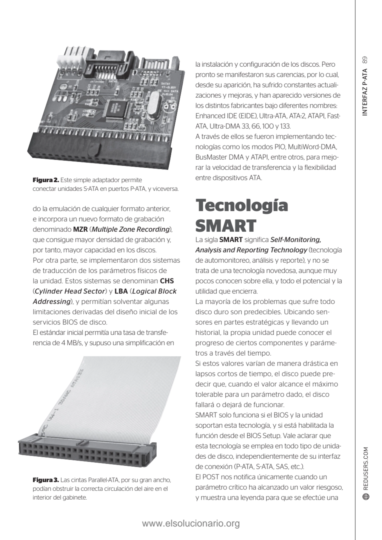 INTERFAZ P-ATA 89
do la emulación de cualquier formato anterior, 
e incorpora un nuevo formato de…