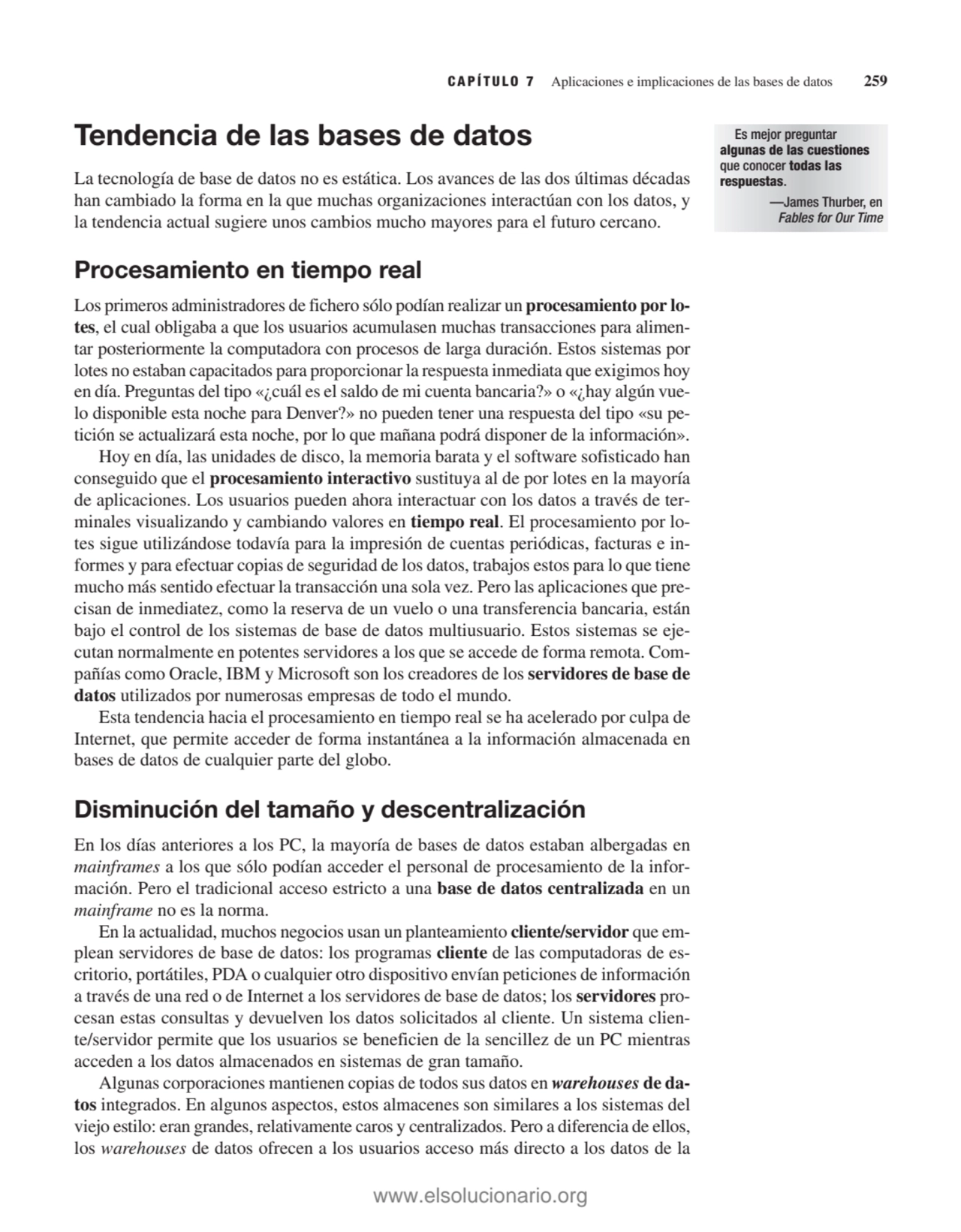 Tendencia de las bases de datos
La tecnología de base de datos no es estática. Los avances de las …