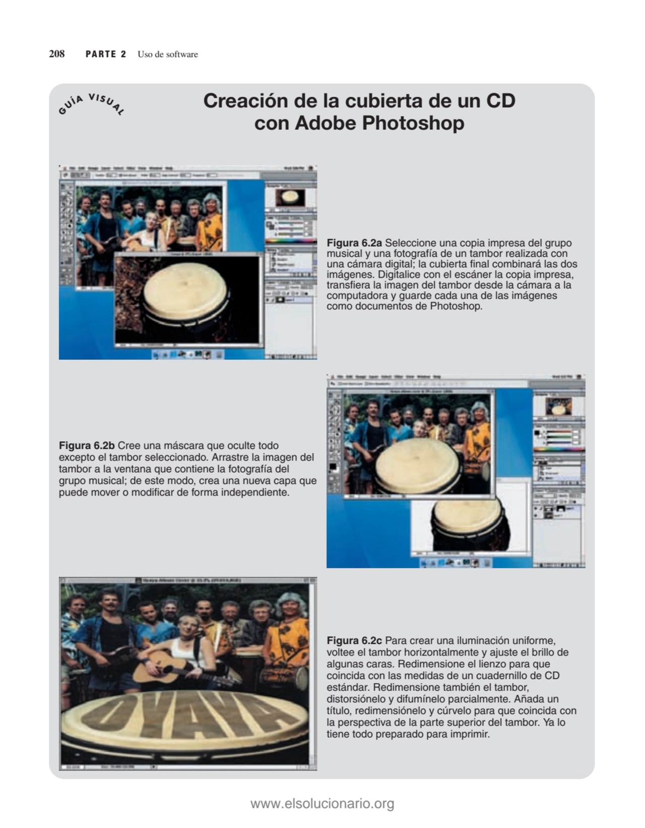 208 PARTE 2 Uso de software
G UÍA VISU A L
Creación de la cubierta de un CD 
con Adobe Photoshop…