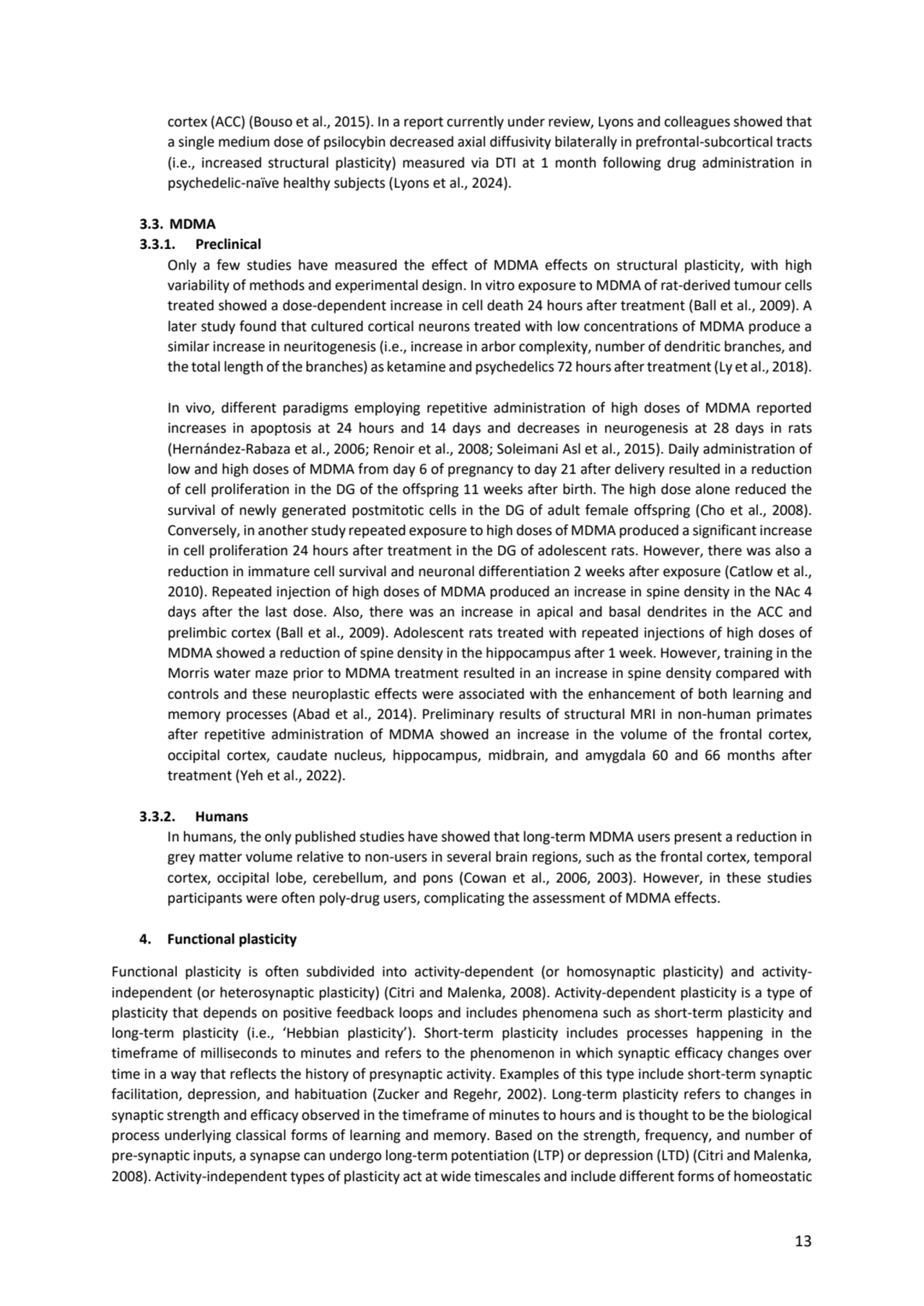 13
cortex (ACC) (Bouso et al., 2015). In a report currently under review, Lyons and colleagues sho…