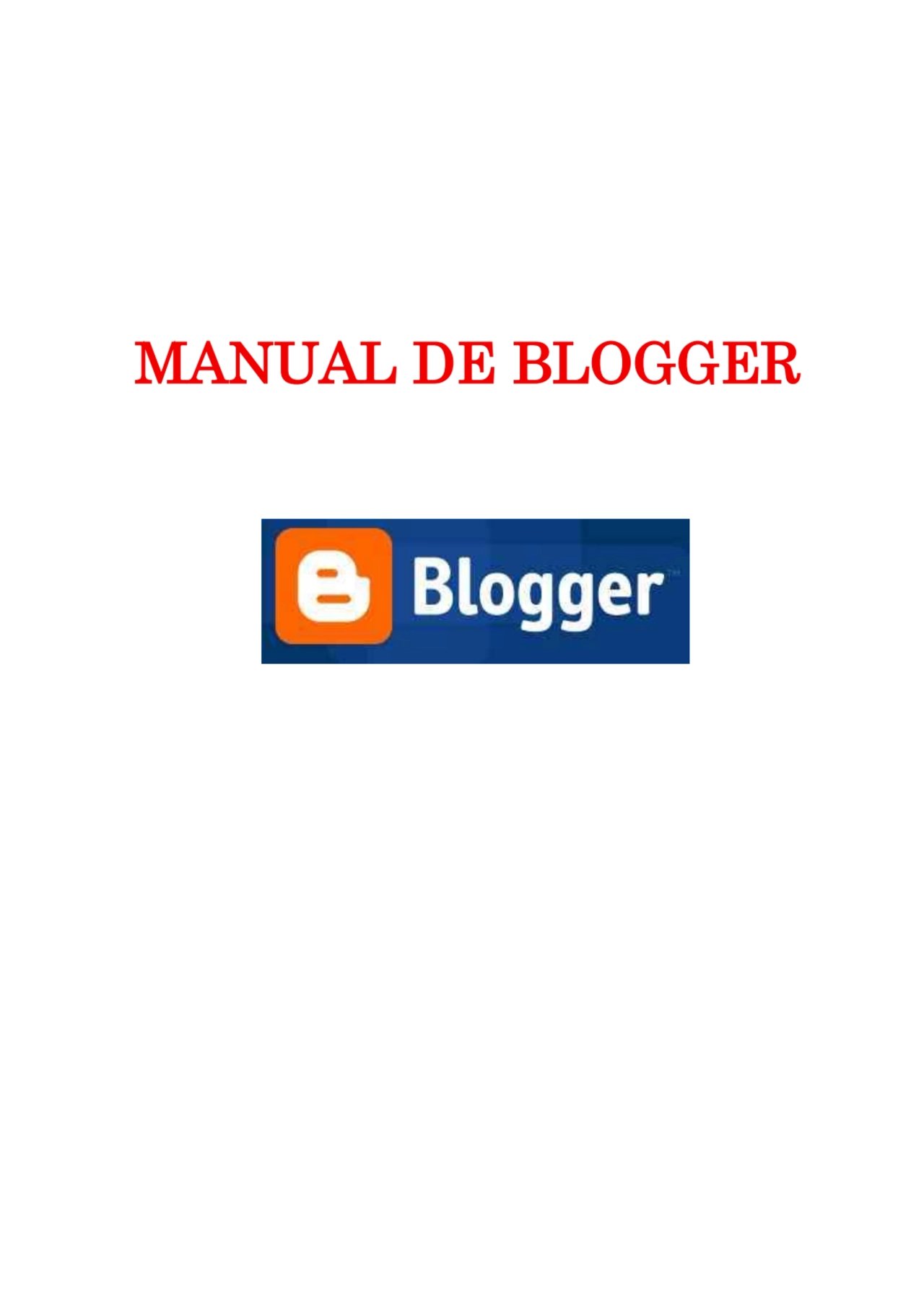  
 
 
 
MANUAL DE BLOGGER 
 
 
 