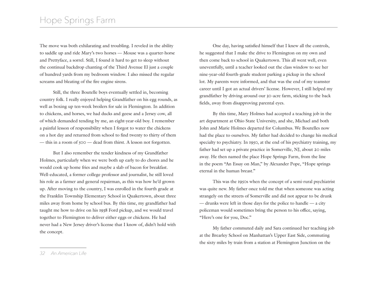 32 An American Life
Hope Springs Farm
The move was both exhilarating and troubling. I reveled in …