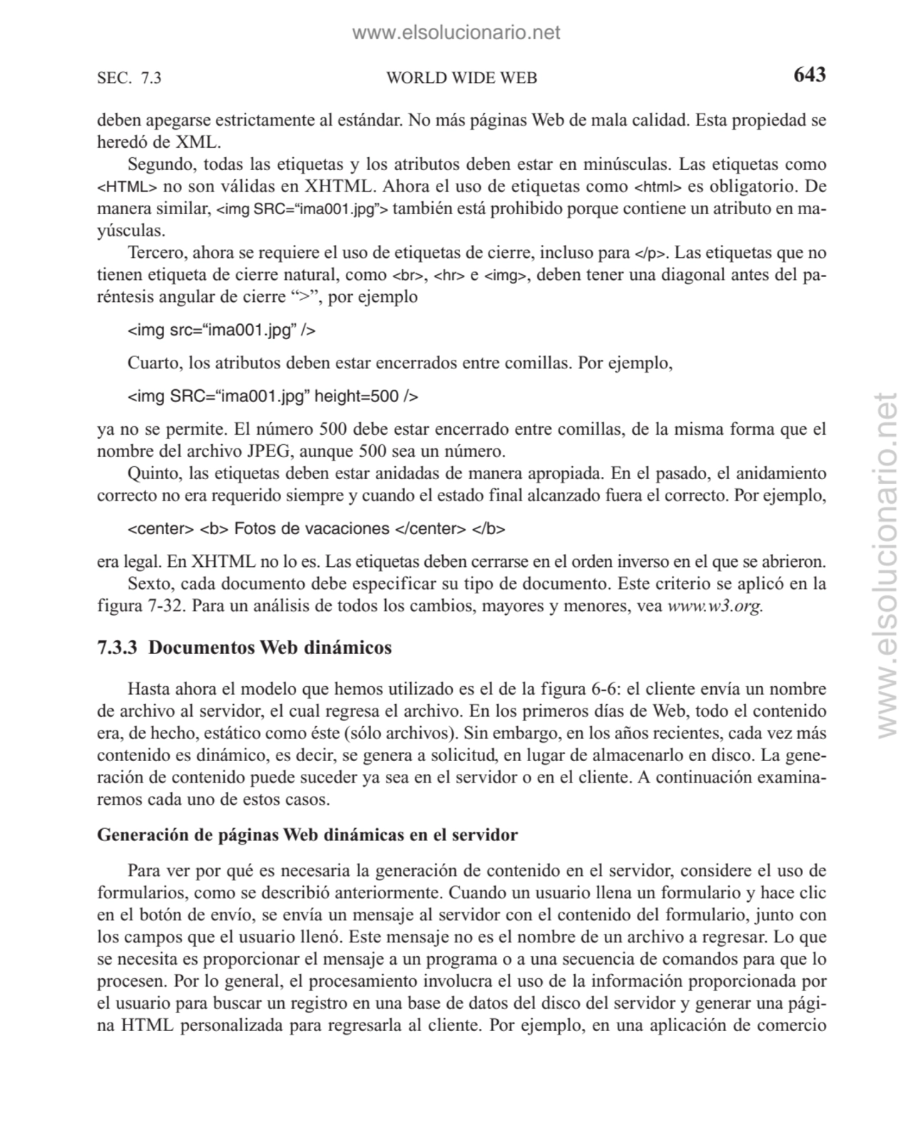 WORLD WIDE WEB
deben apegarse estrictamente al estándar. No más páginas Web de mala calidad. Esta …