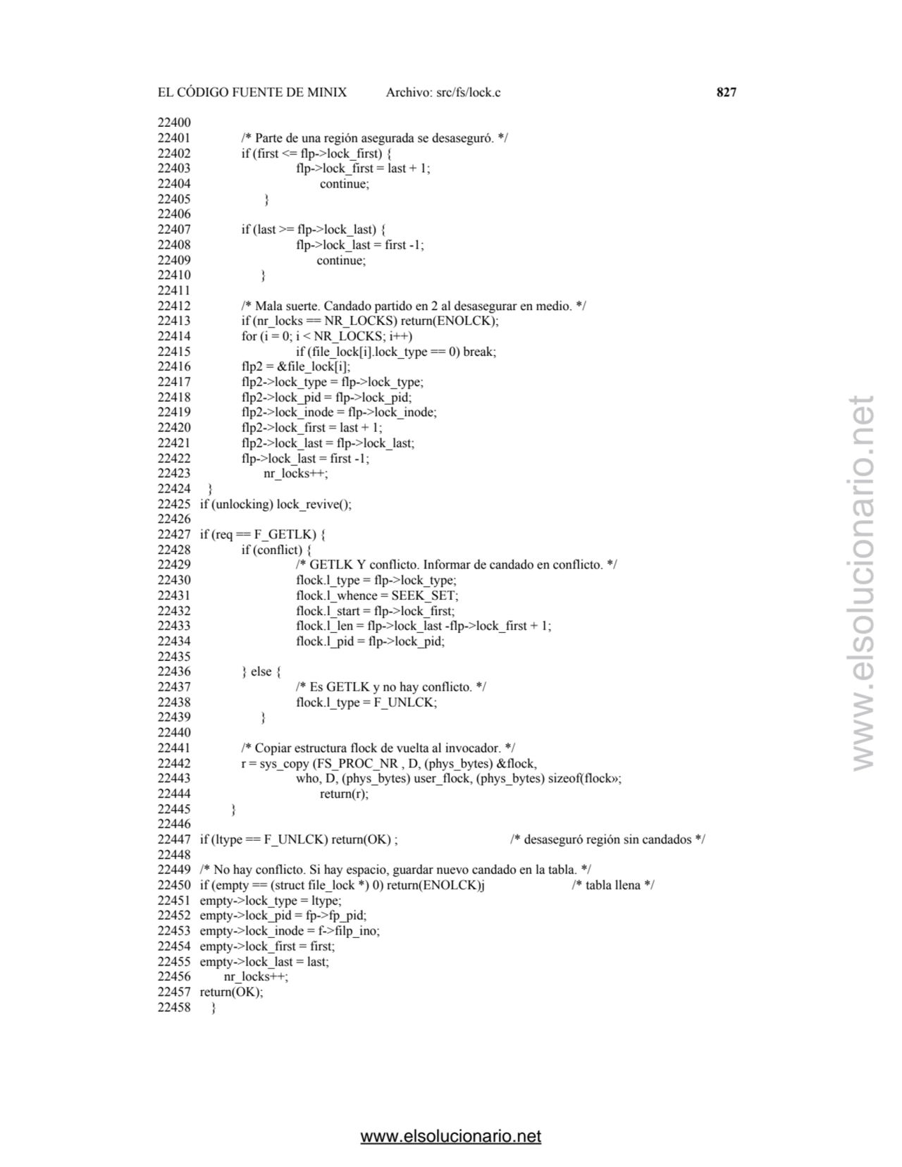 EL CÓDIGO FUENTE DE MINIX Archivo: src/fs/lock.c 827
22400 
22401 /* Parte de una región asegurad…