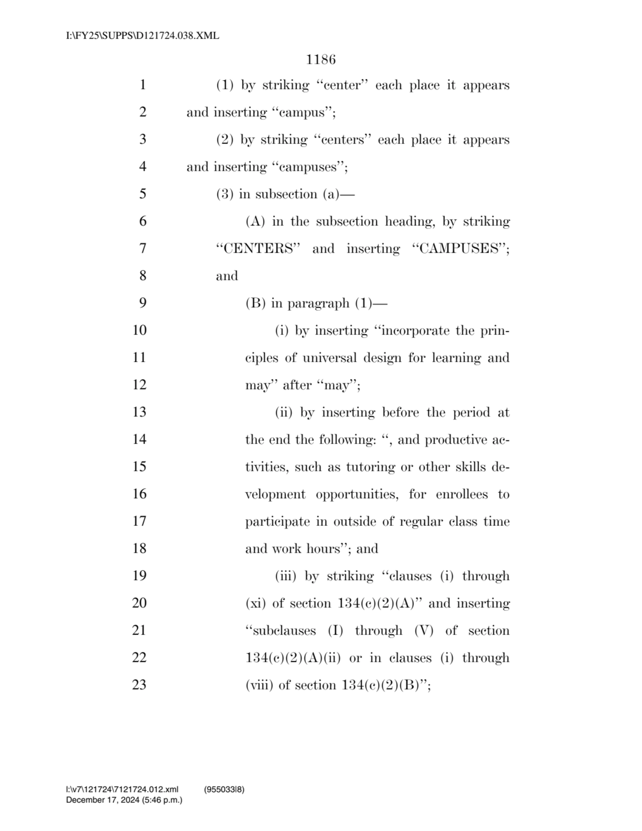 1186 
1 (1) by striking ‘‘center’’ each place it appears 
2 and inserting ‘‘campus’’; 
3 (2) by …