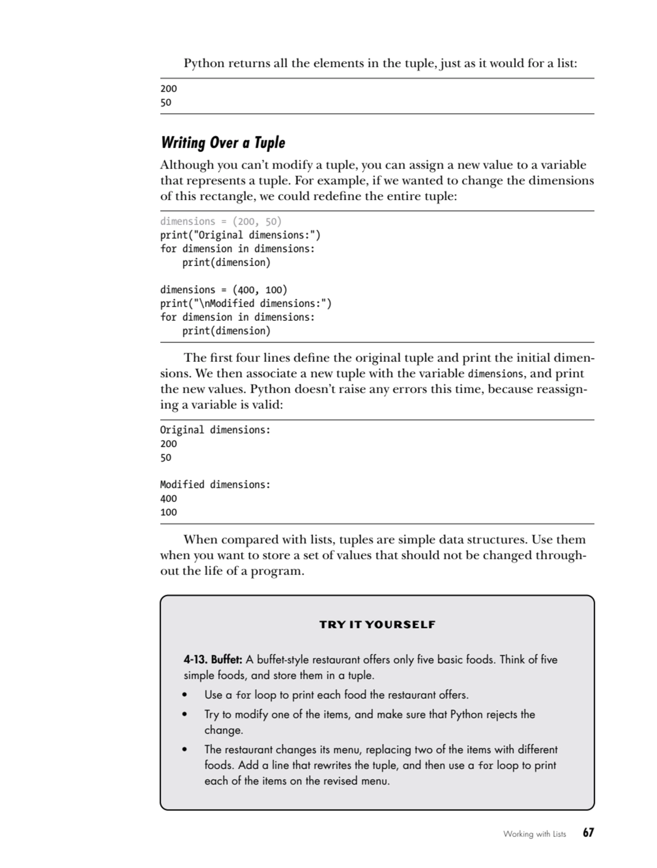 Working with Lists   67
Python returns all the elements in the tuple, just as it would for a list:…