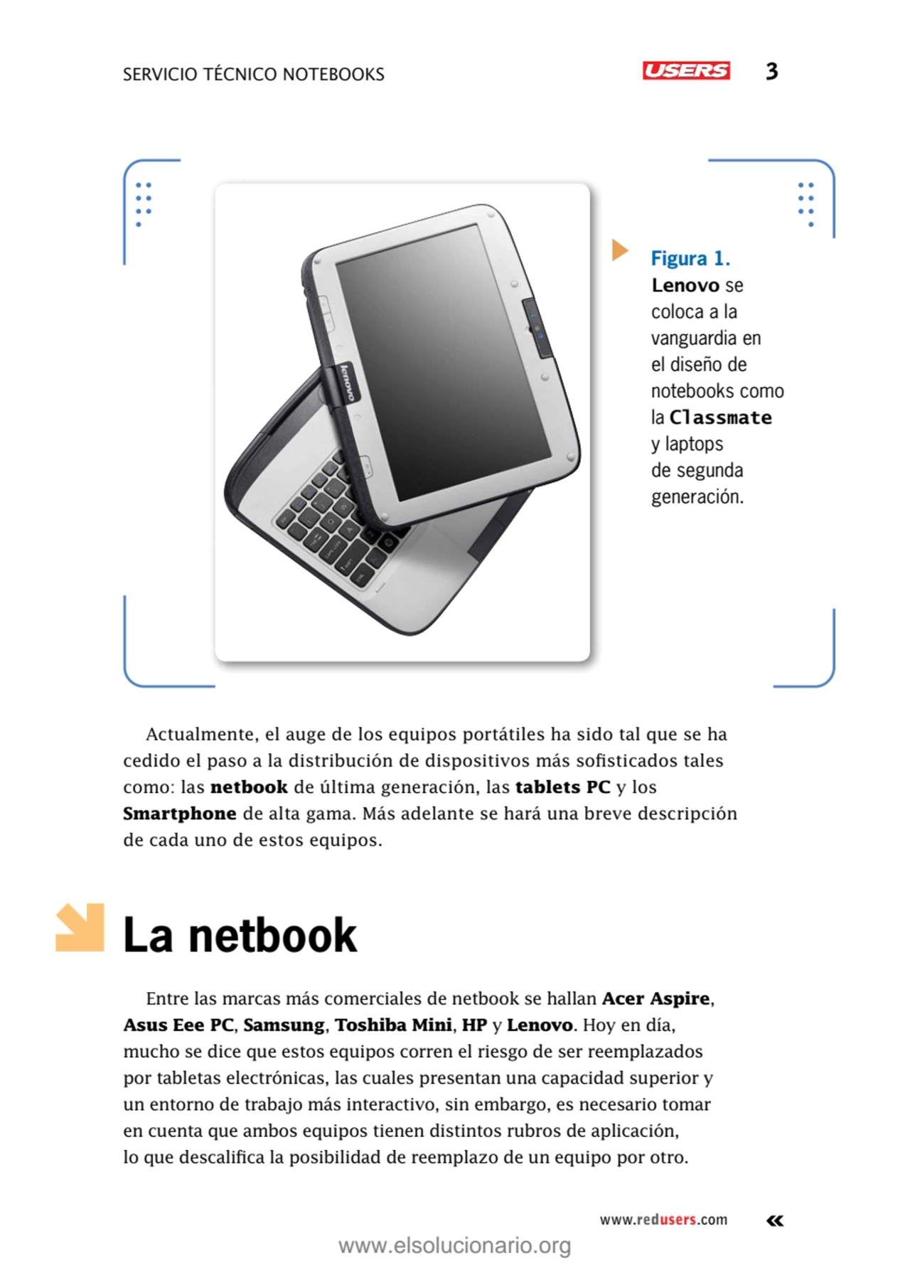 servicio técnico Notebooks 3
www.redusers.com
Figura 1.
Lenovo se 
coloca a la 
vanguardia en …