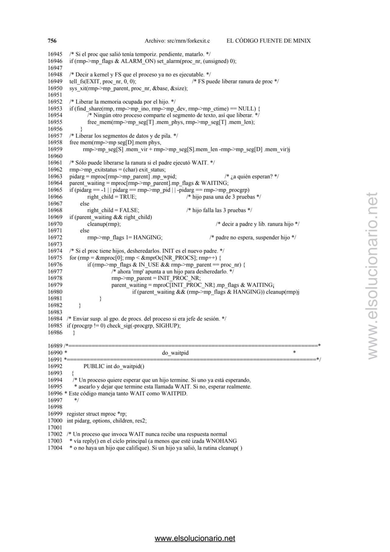 756 Archivo: src/rnrn/forkexit.c EL CÓDIGO FUENTE DE MINIX 
16945 /* Si el proc que salió tenía te…