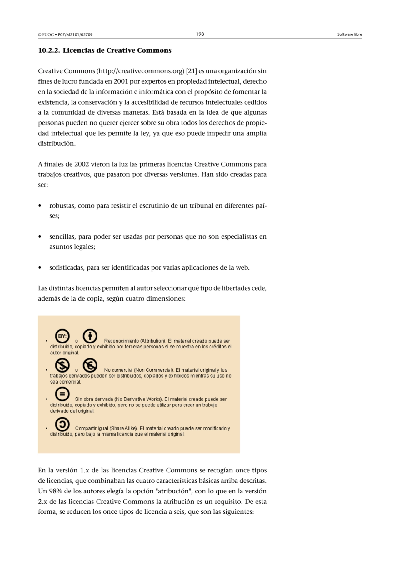 © FUOC • P07/M2101/02709 198 Software libre
10.2.2. Licencias de Creative Commons
Creative Common…