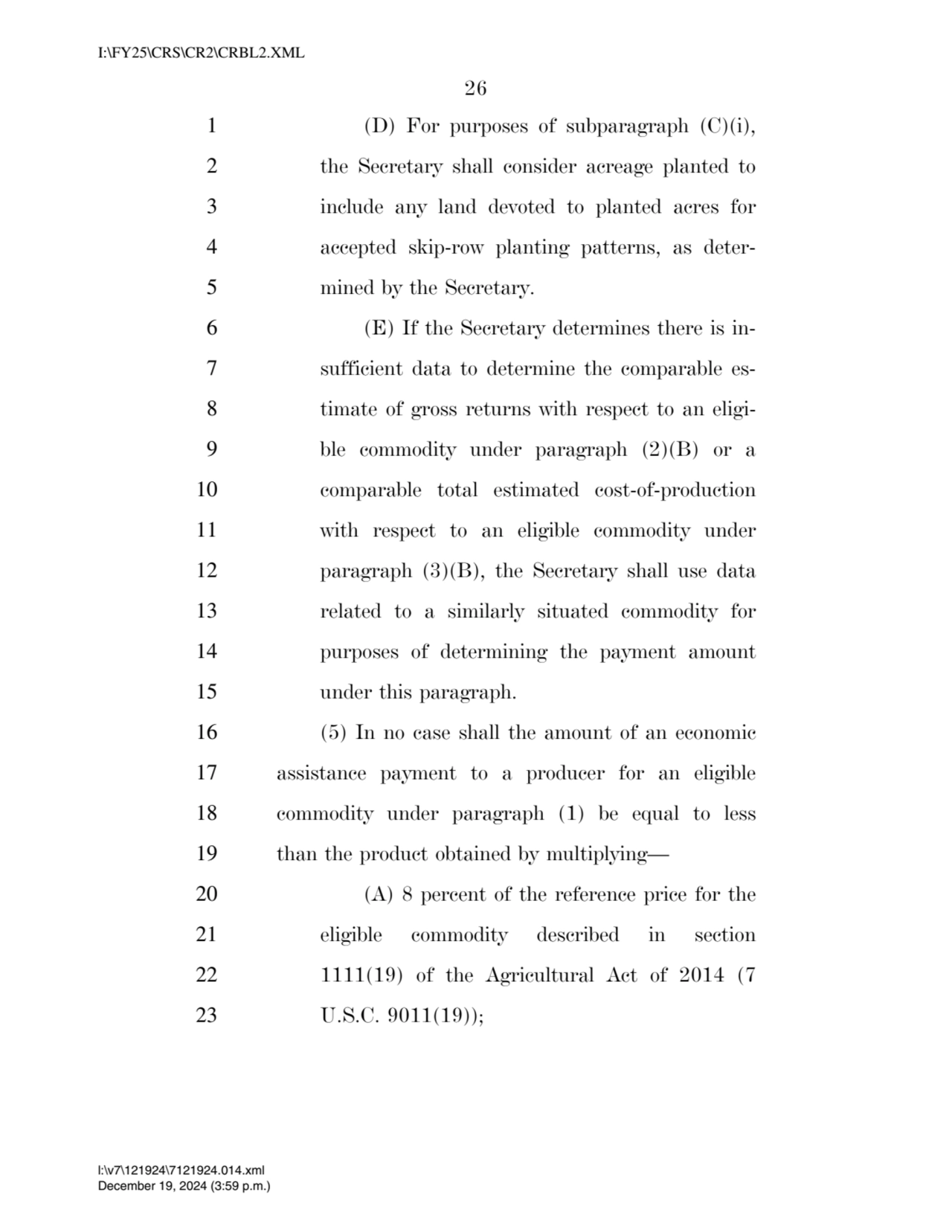 26 
1 (D) For purposes of subparagraph (C)(i), 
2 the Secretary shall consider acreage planted to…