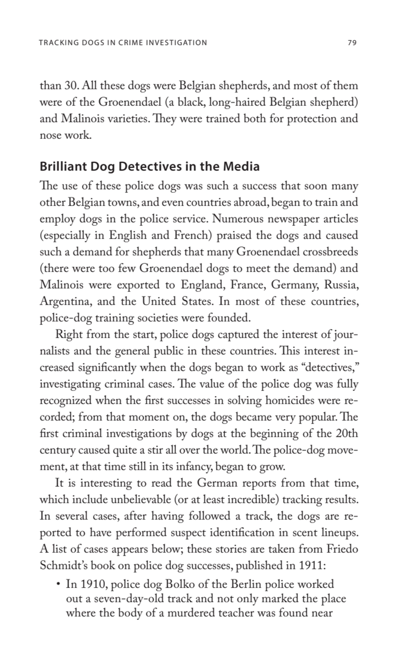 TRACKING DOGS IN CRIME INVESTIGATION 79
than 30. All these dogs were Belgian shepherds, and most o…