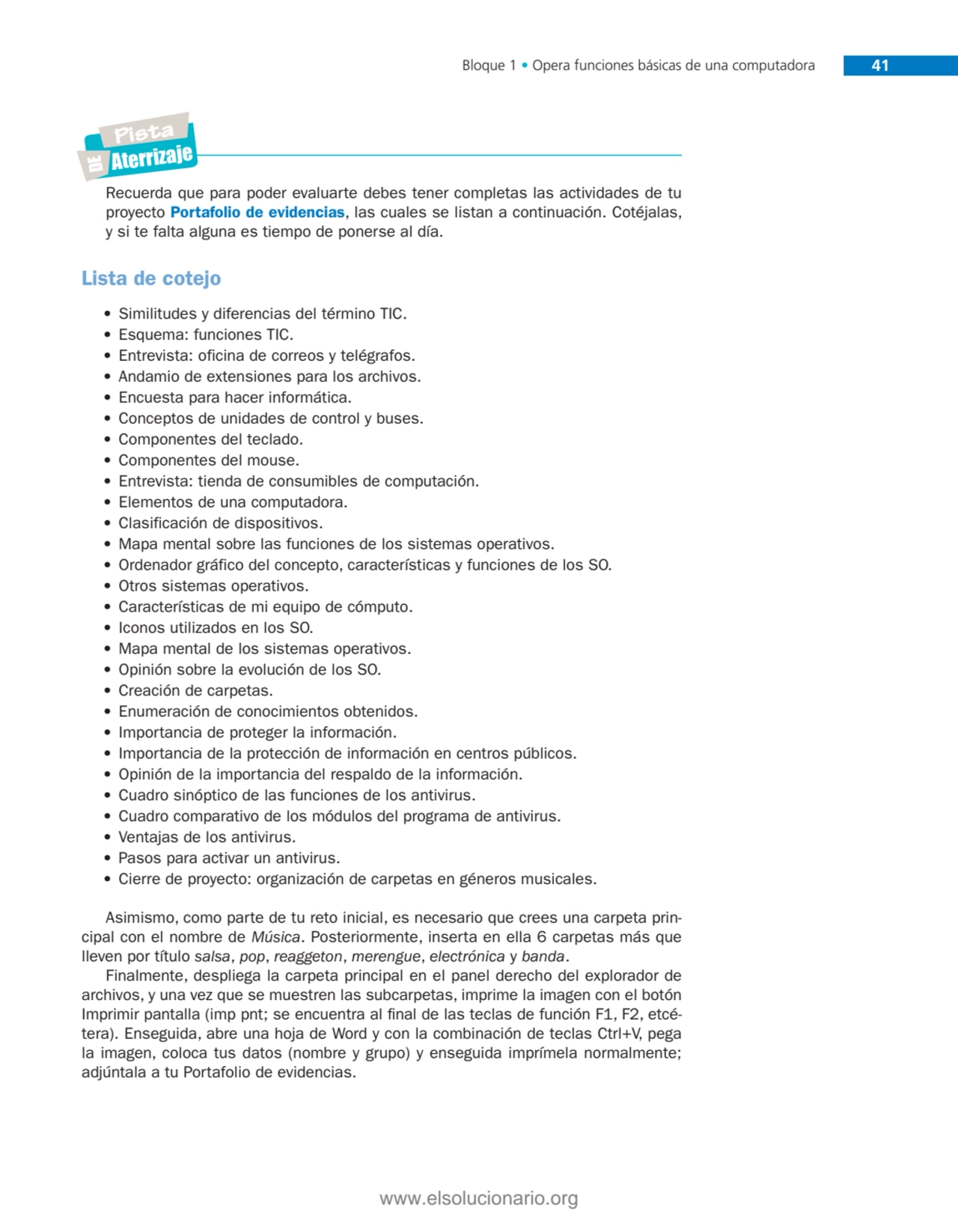 Bloque 1 • Opera funciones básicas de una computadora 41
Recuerda que para poder evaluarte debes t…