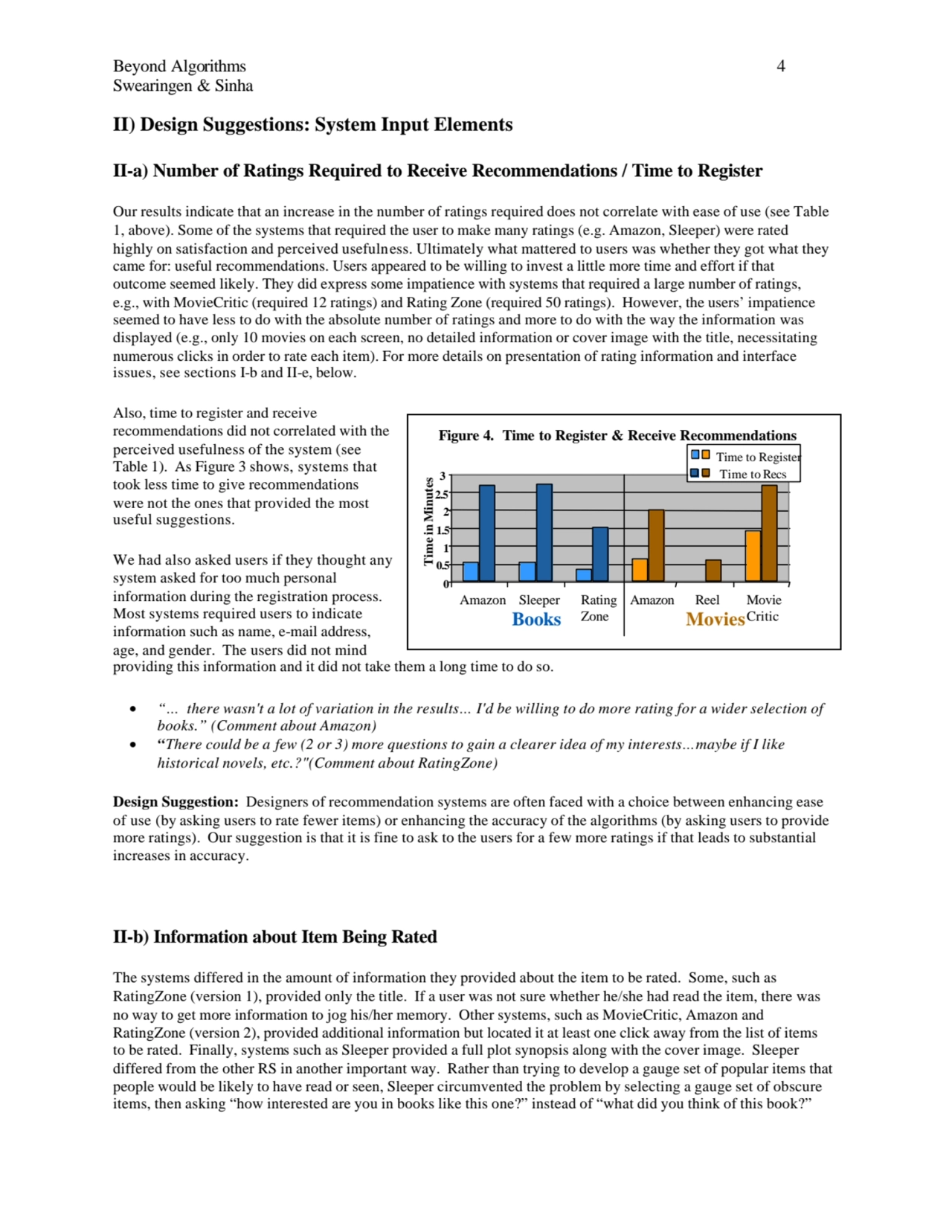 Beyond Algorithms 4
Swearingen & Sinha
II) Design Suggestions: System Input Elements
II-a) Numbe…