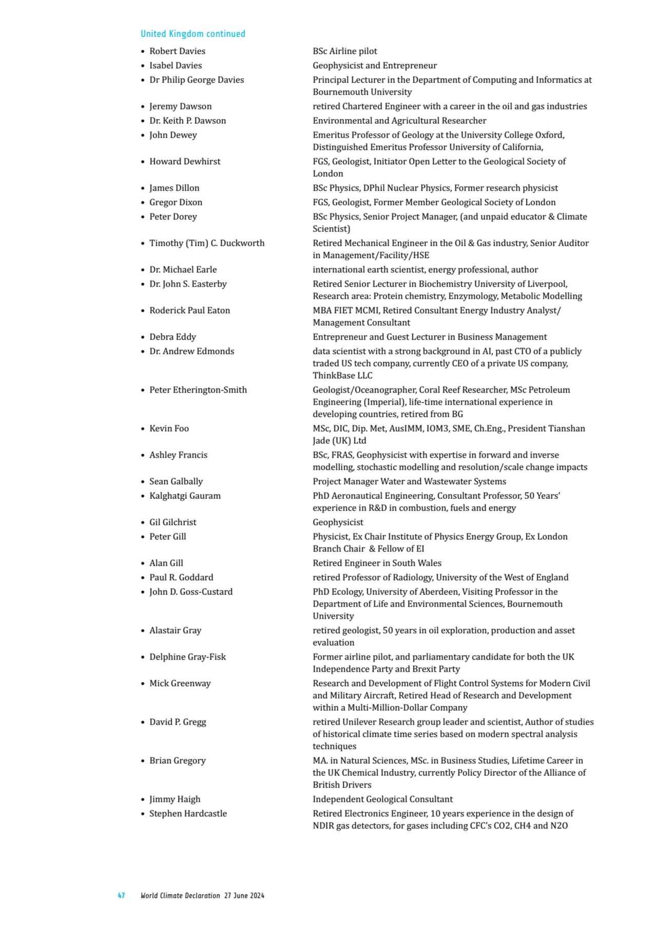 47 World Climate Declaration 27 June 2024
• Robert Davies BSc Airline pilot
• Isabel Davies Geoph…