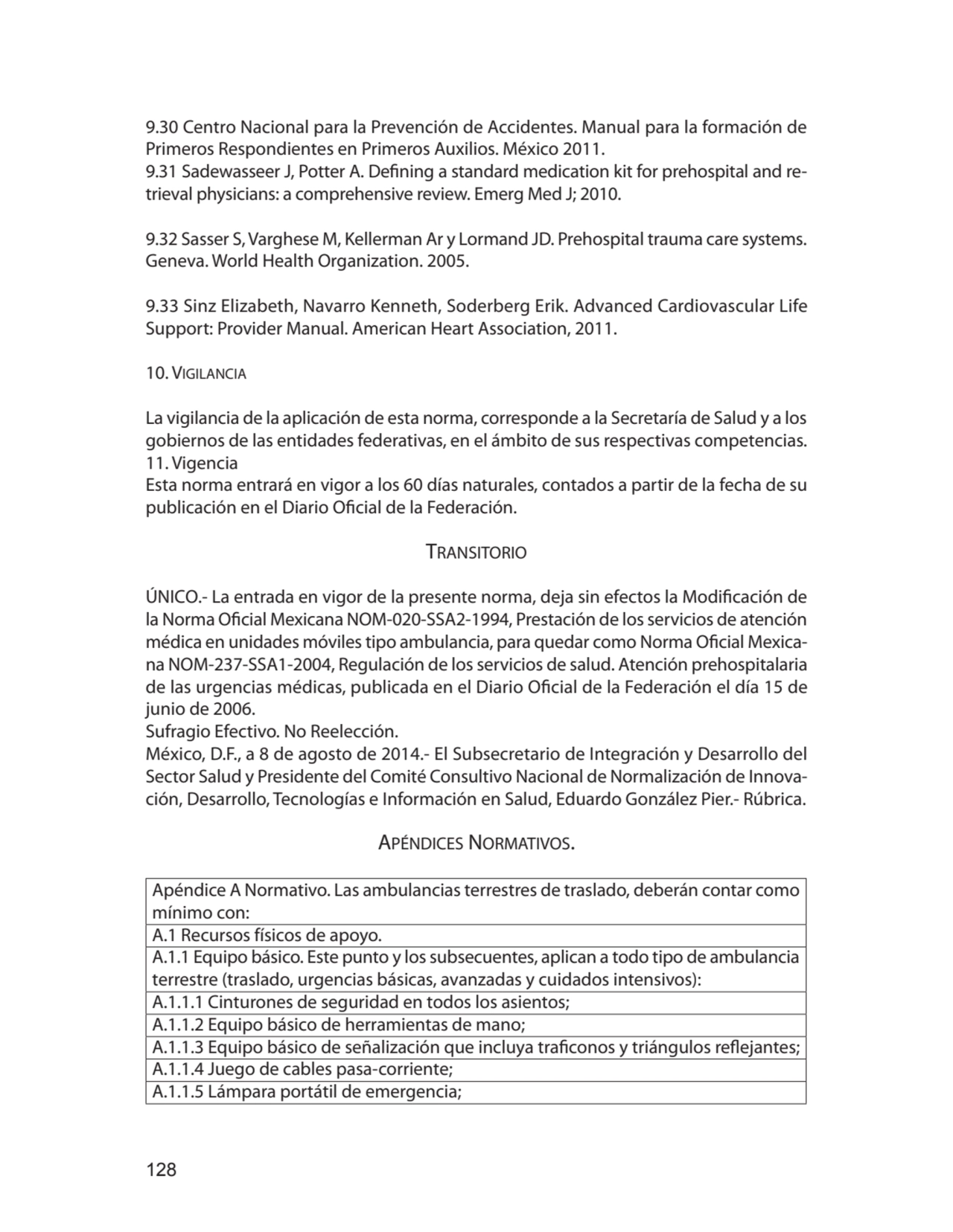 128
9.30 Centro Nacional para la Prevención de Accidentes. Manual para la formación de 
Primeros …