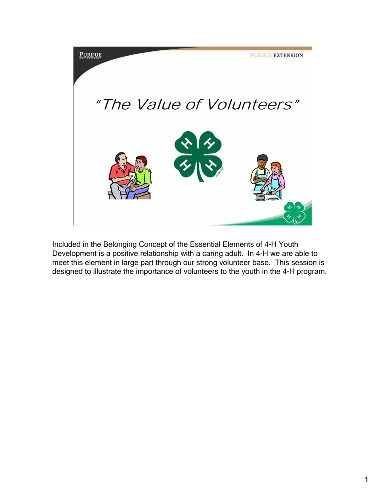 1
1
“The Value of Volunteers”
Included in the Belonging Concept of the Essential Elements of 4-H…