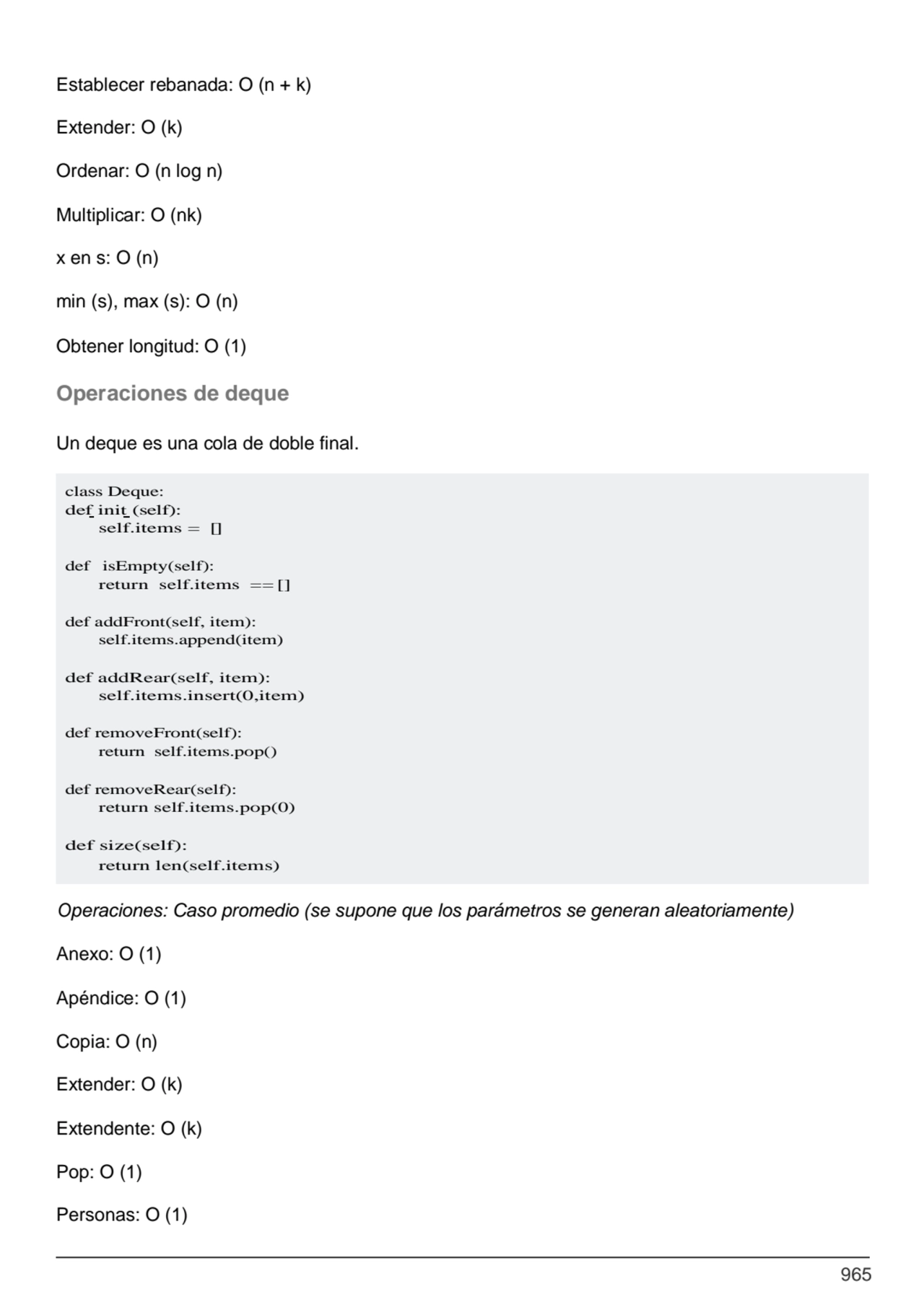 965
class Deque:
def init (self): 
self.items = []
def isEmpty(self):
return self.items == []
…