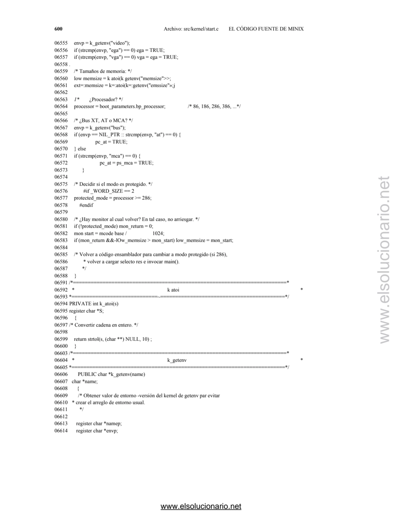 600 Archivo: src/kernel/start.c EL CÓDIGO FUENTE DE MINIX 
06555 envp = k_getenv("video"); 
06556…