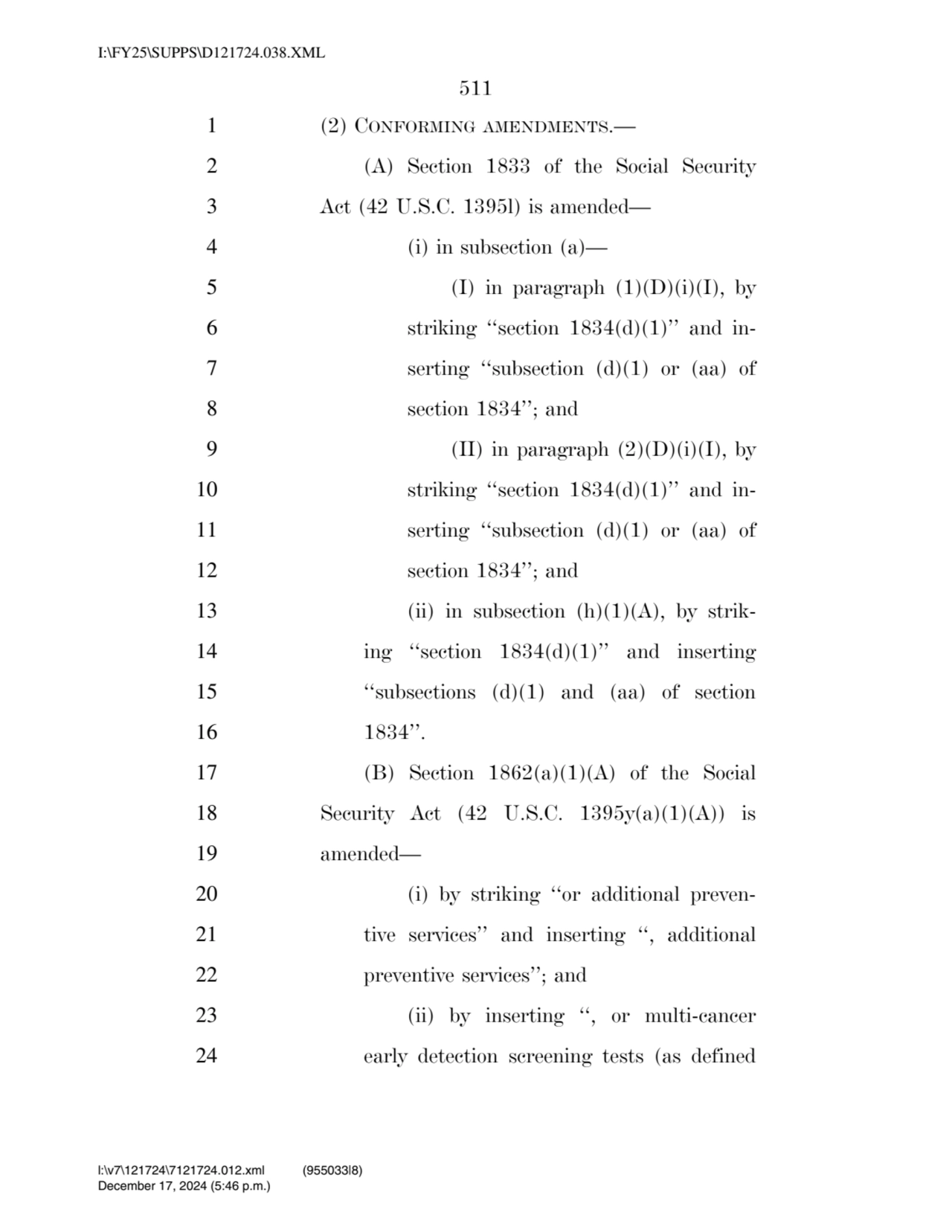 511 
1 (2) CONFORMING AMENDMENTS.— 
2 (A) Section 1833 of the Social Security 
3 Act (42 U.S.C. …