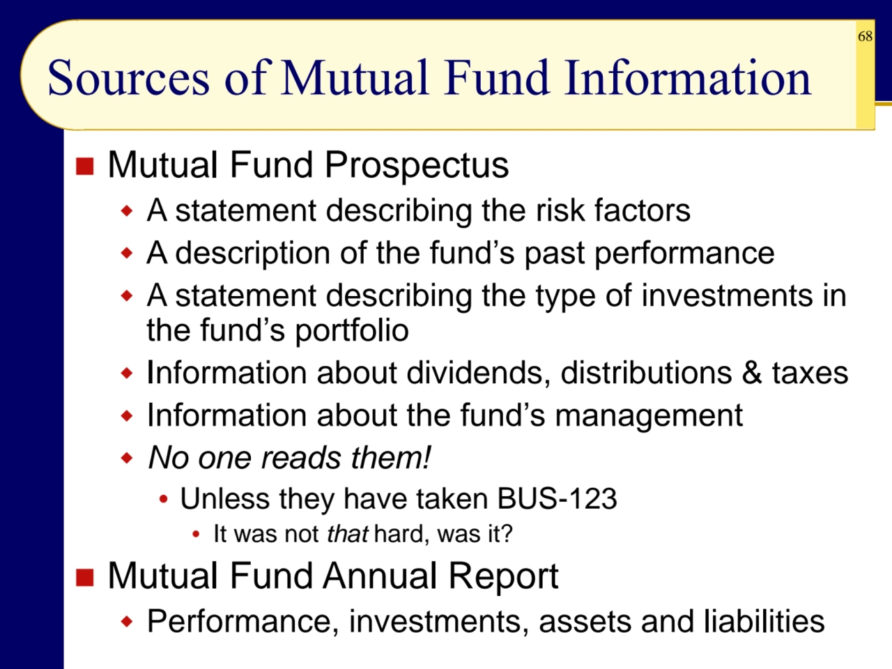 68
Sources of Mutual Fund Information
◼ Mutual Fund Prospectus
 A statement describing the risk…