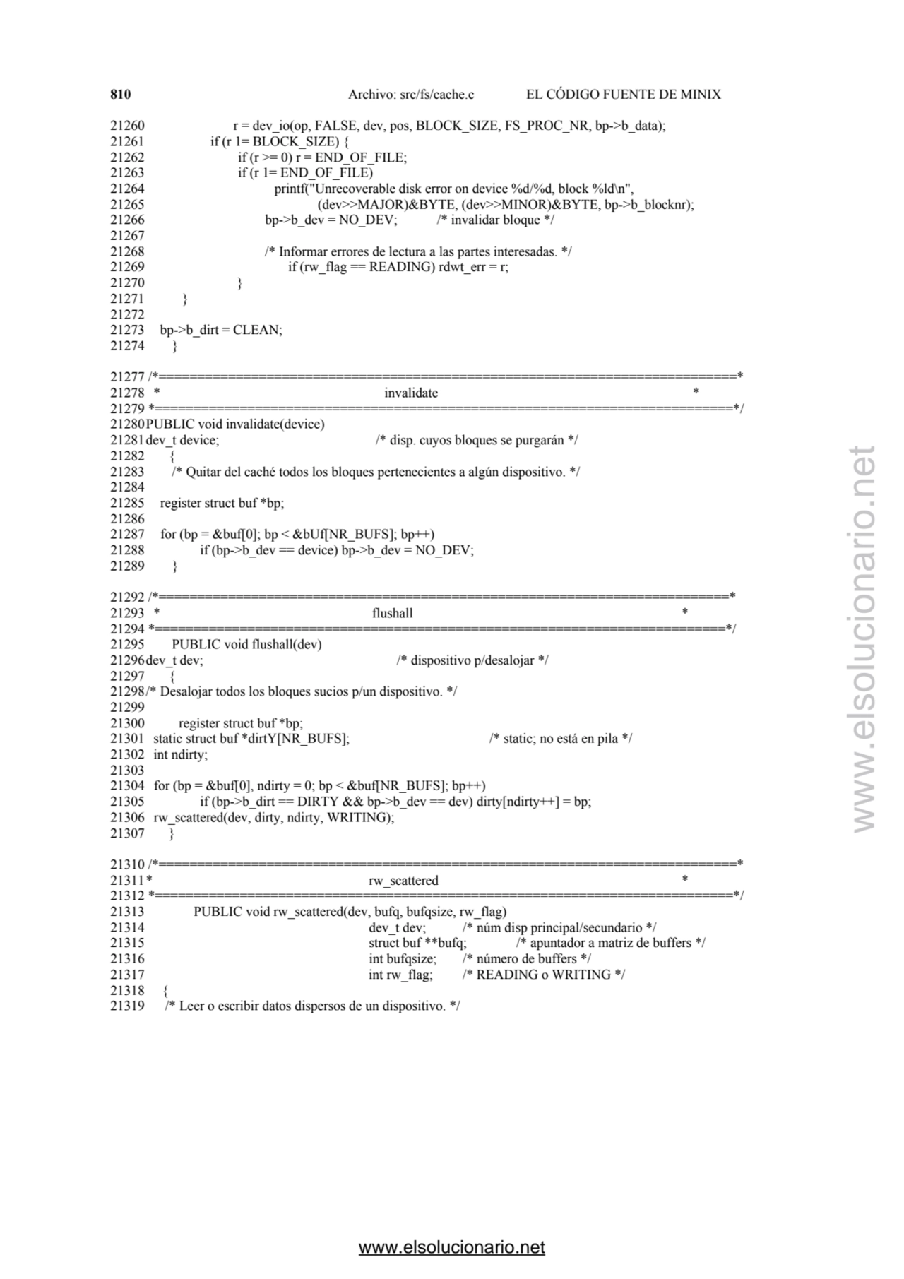 810 Archivo: src/fs/cache.c EL CÓDIGO FUENTE DE MINIX 
21260 r = dev_io(op, FALSE, dev, pos, BLOCK…