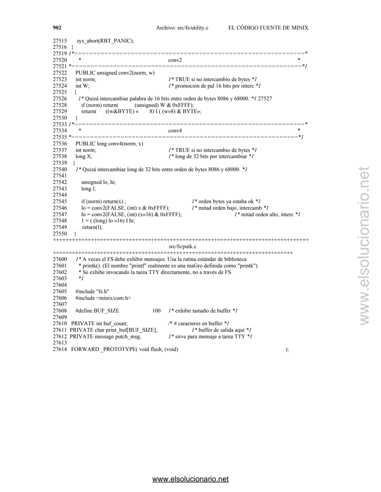 902 Archivo: src/fs/utility.c EL CÓDIGO FUENTE DE MINIX 
27515 sys_abort(RBT_PANIC); 
27516 } 
2…