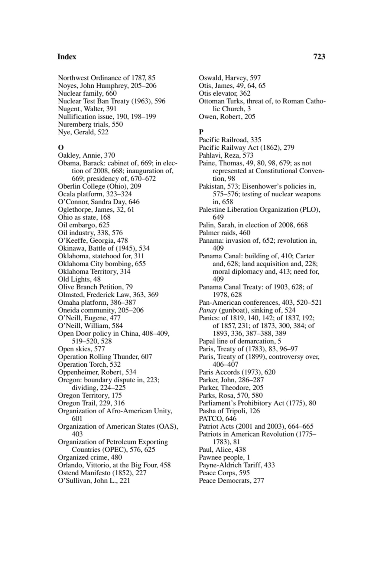 Index 723
Northwest Ordinance of 1787, 85
Noyes, John Humphrey, 205–206
Nuclear family, 660
Nuc…