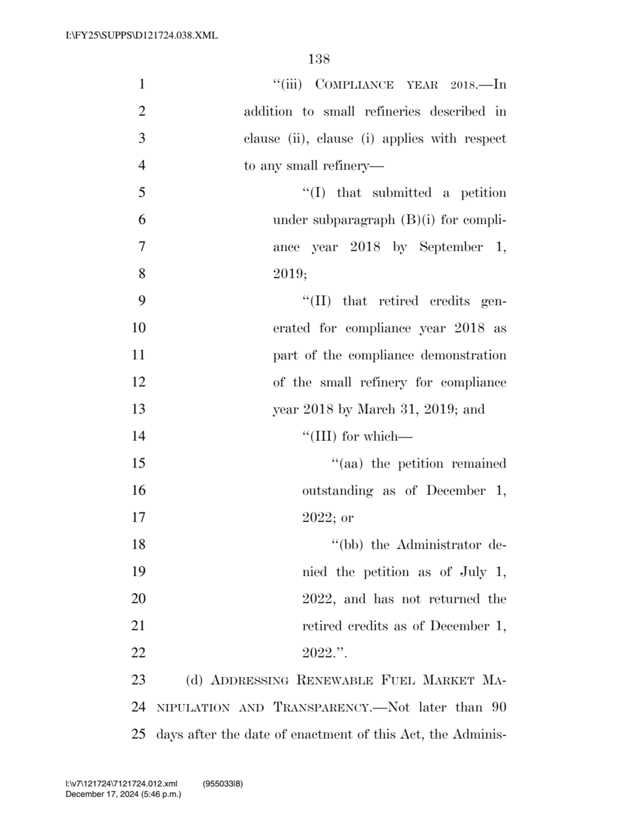 138 
1 ‘‘(iii) COMPLIANCE YEAR 2018.—In 
2 addition to small refineries described in 
3 clause (…